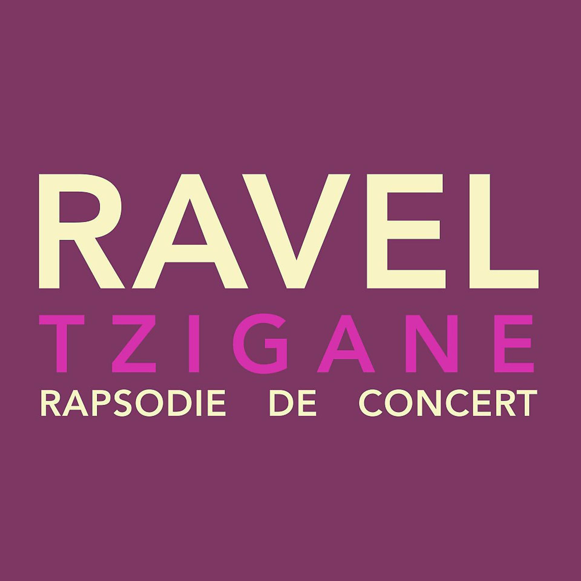 Постер альбома Tzigane (Rapsodie De Concert), M. 76