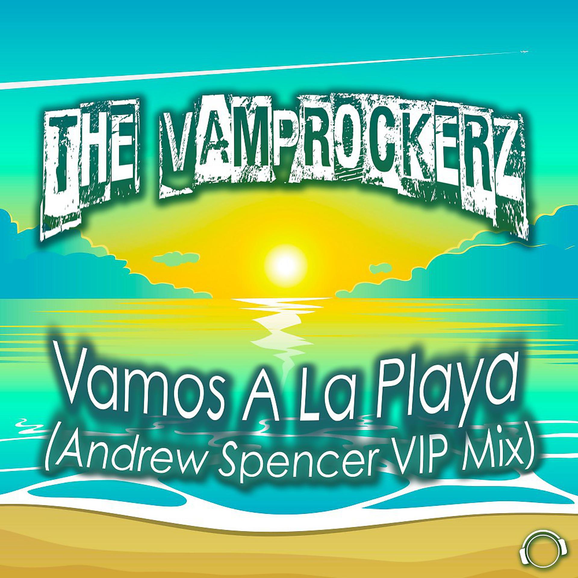 Постер альбома Vamos A La Playa (Andrew Spencer VIP Mix)