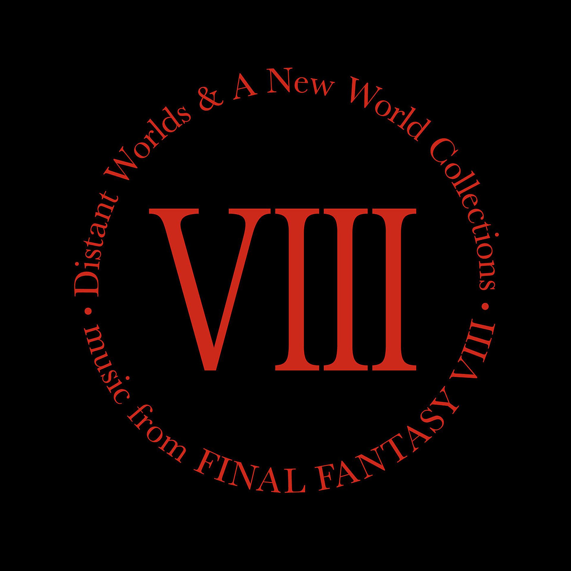 Постер альбома Distant Worlds & a New World Collections (Music from Final Fantasy VIII)