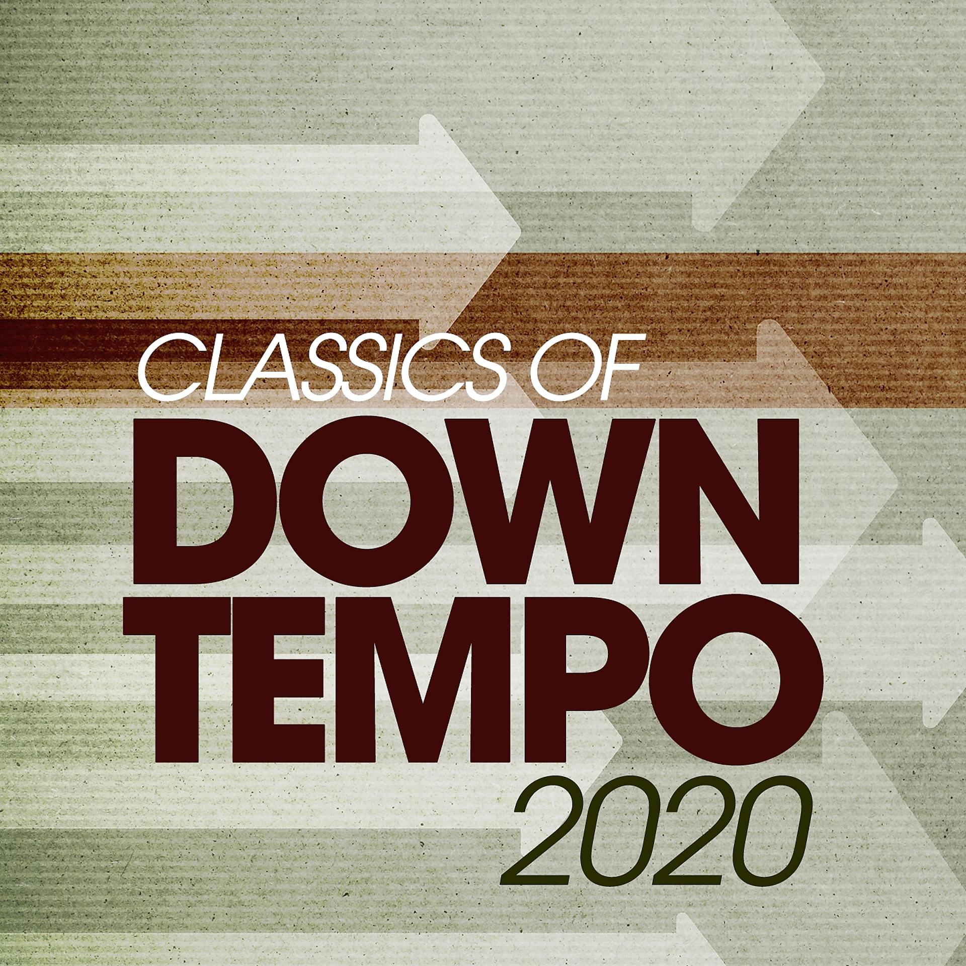 Постер альбома Classics Of Downtempo 2020