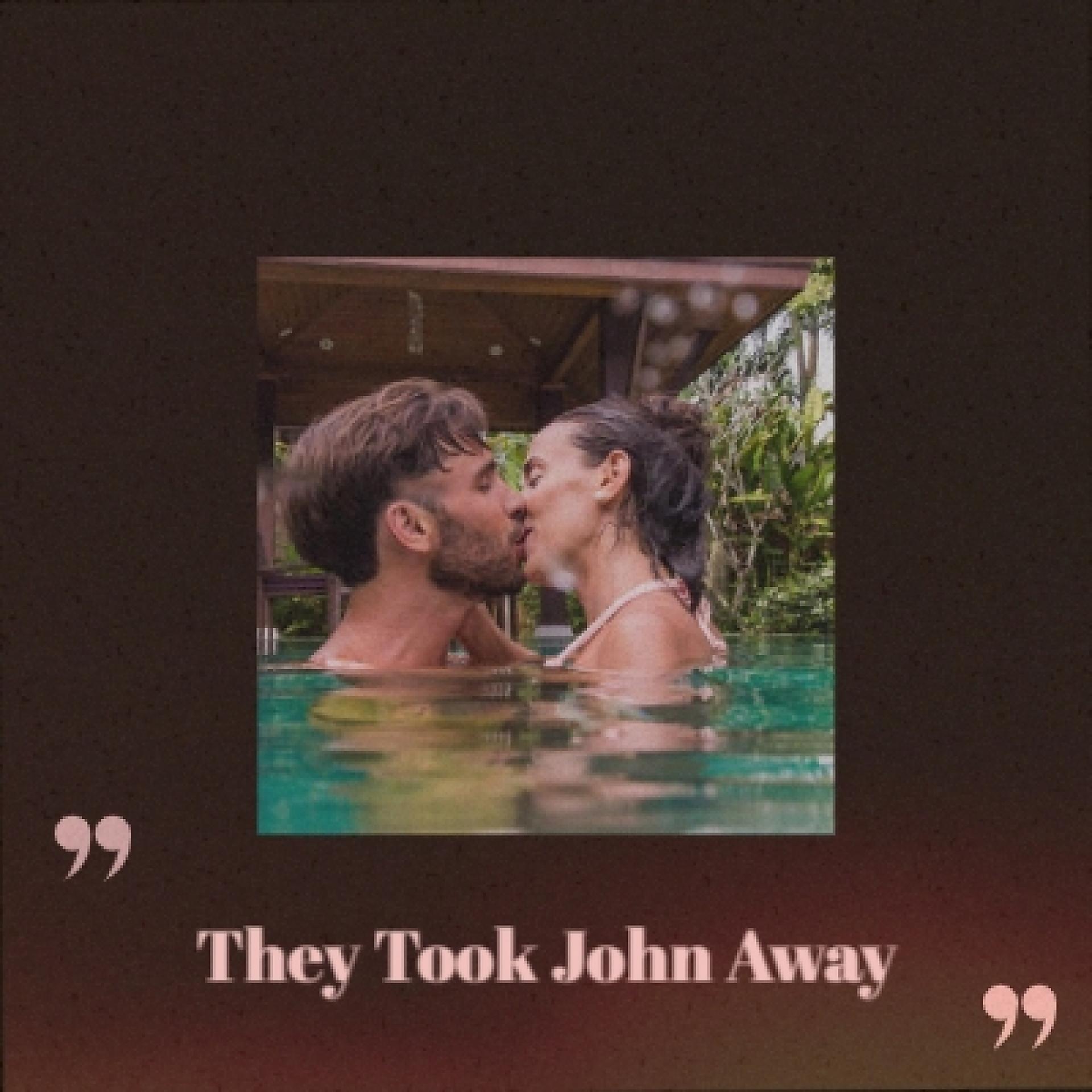 Постер альбома They Took John Away