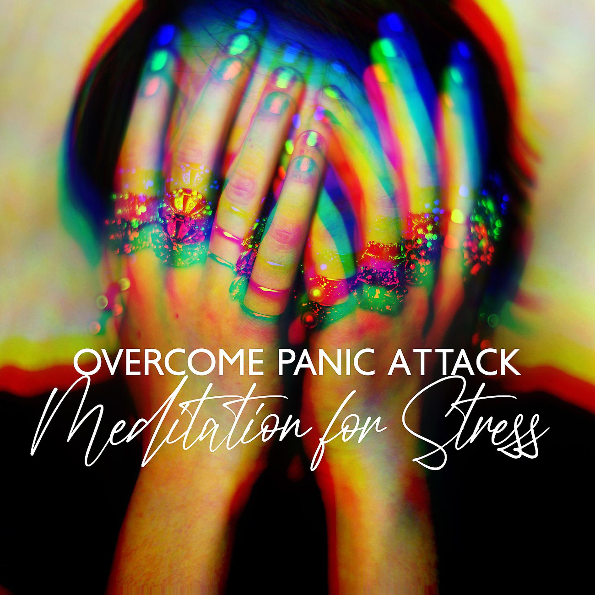 Постер альбома Overcome Panic Attack