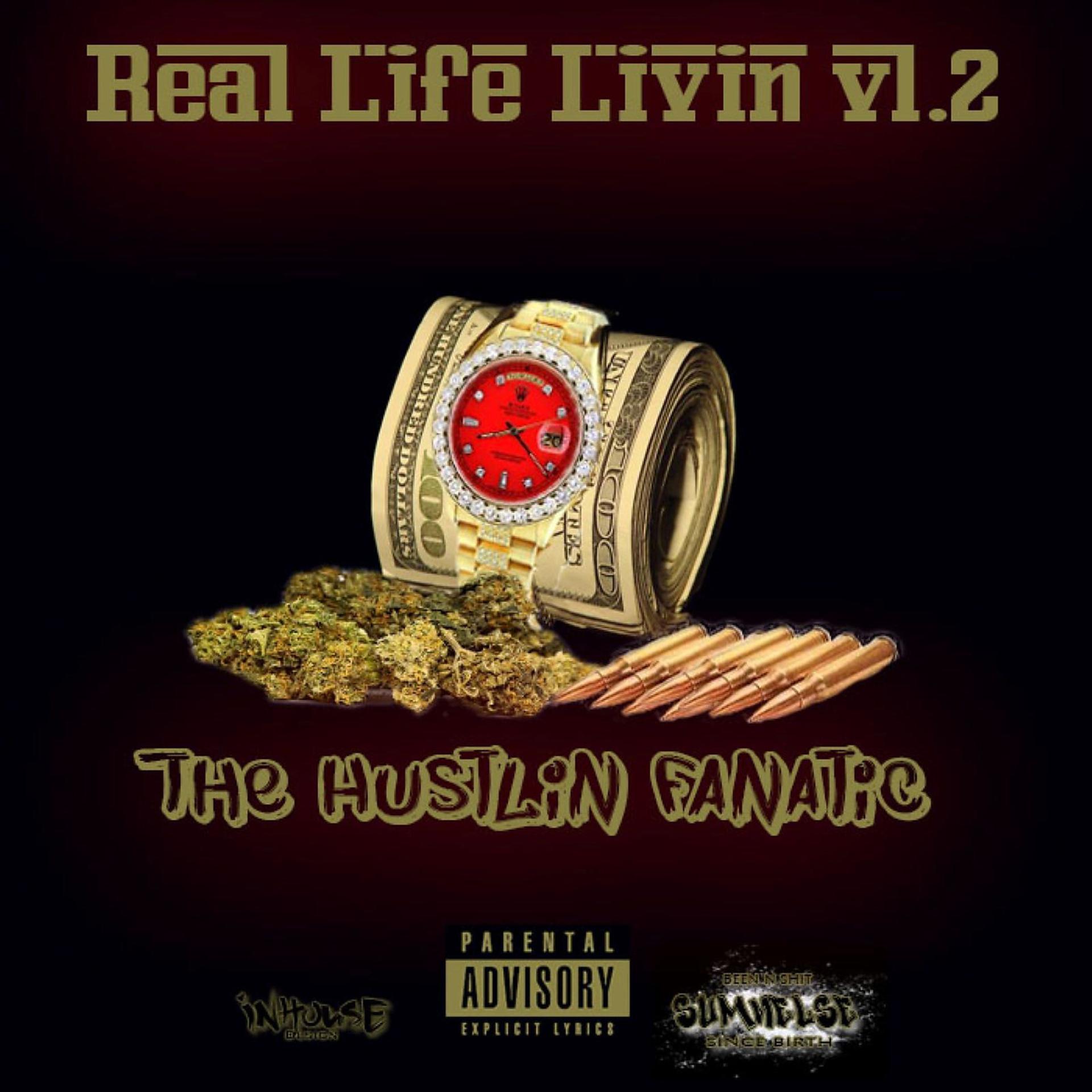 Постер альбома Real Life Livin' vl.2 "the Hustling Fanatic"