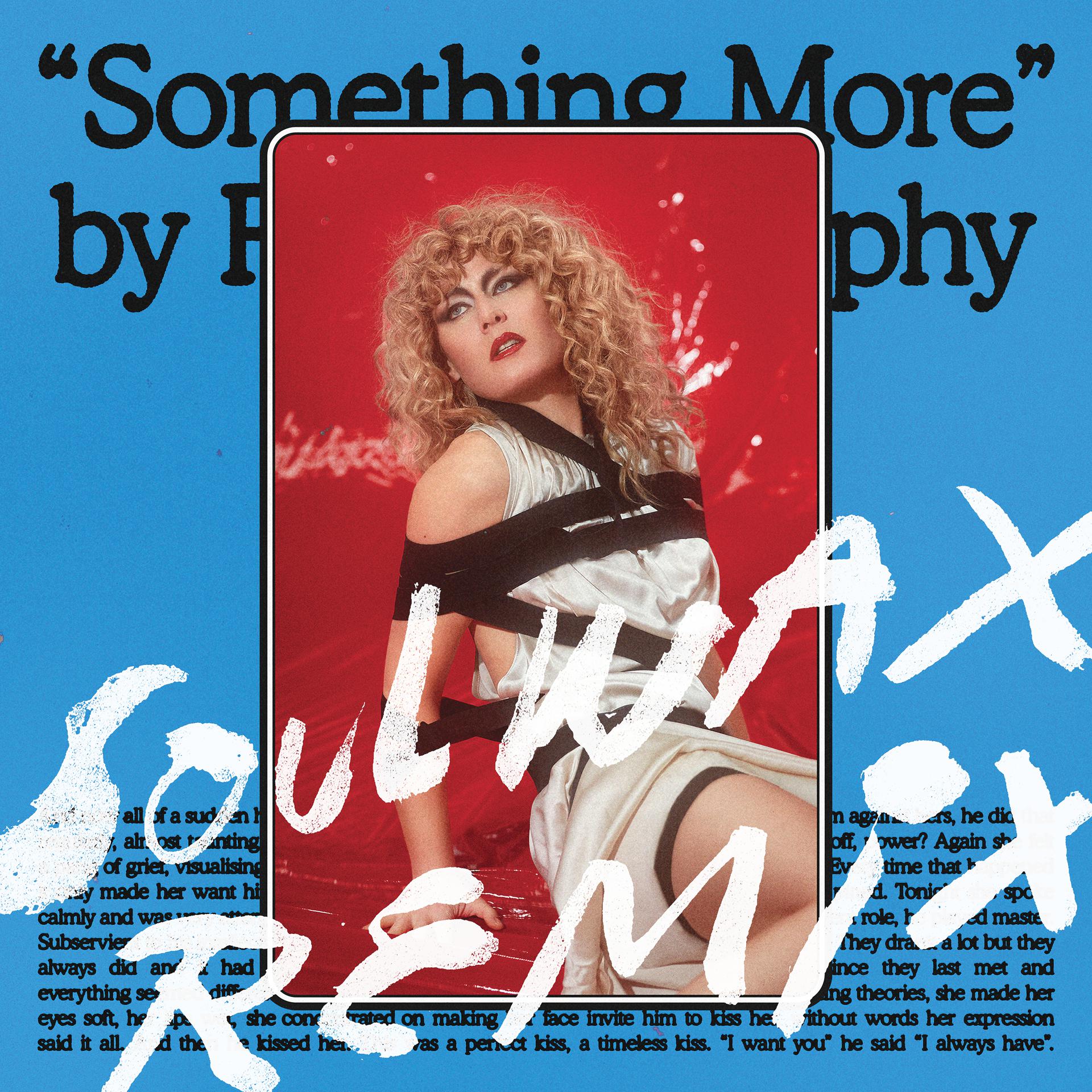 Постер альбома Something More (Soulwax Remix)