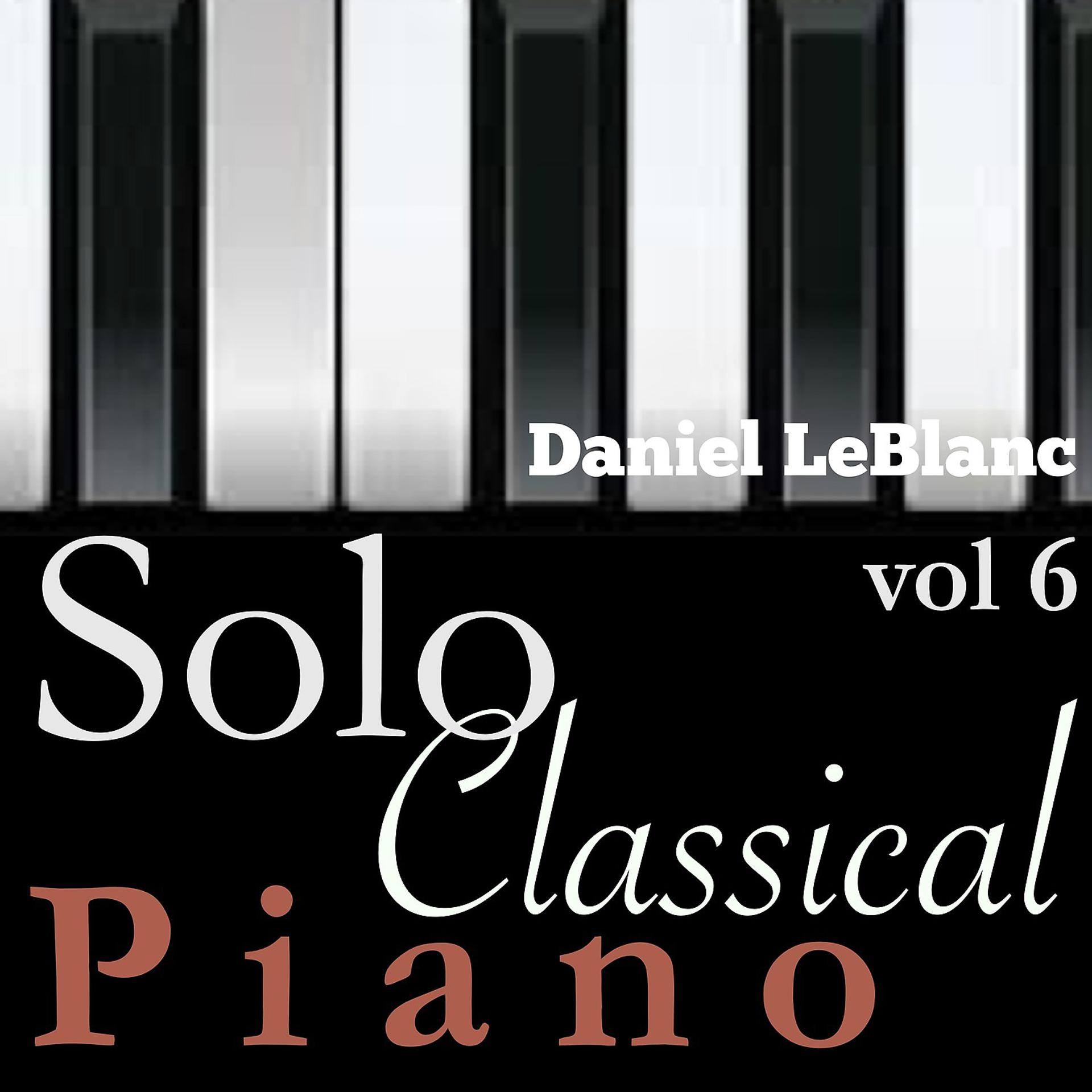 Постер альбома Solo Classical Piano, Vol. 6
