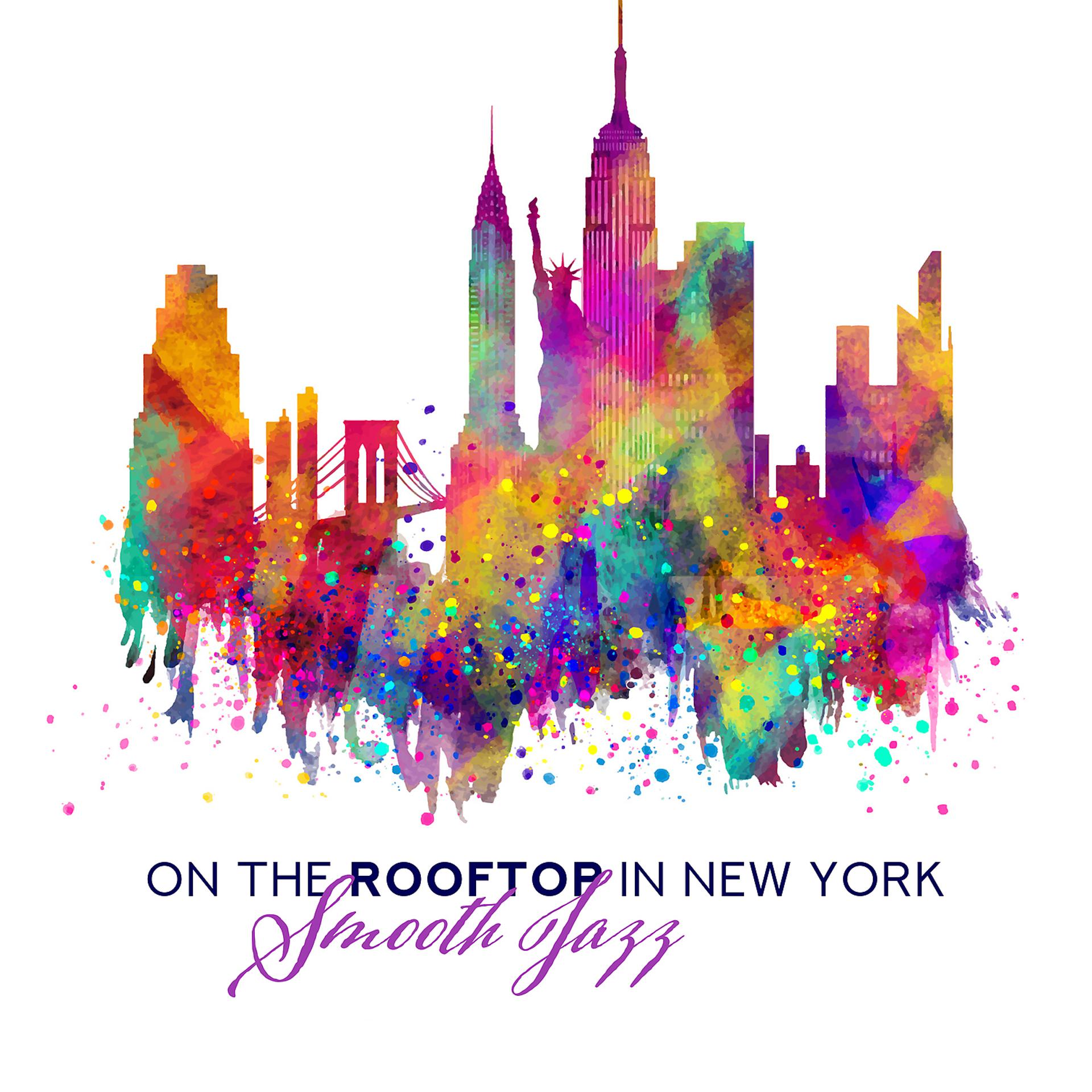 Постер альбома On the Rooftop in New York - Smooth Jazz: Best Choice