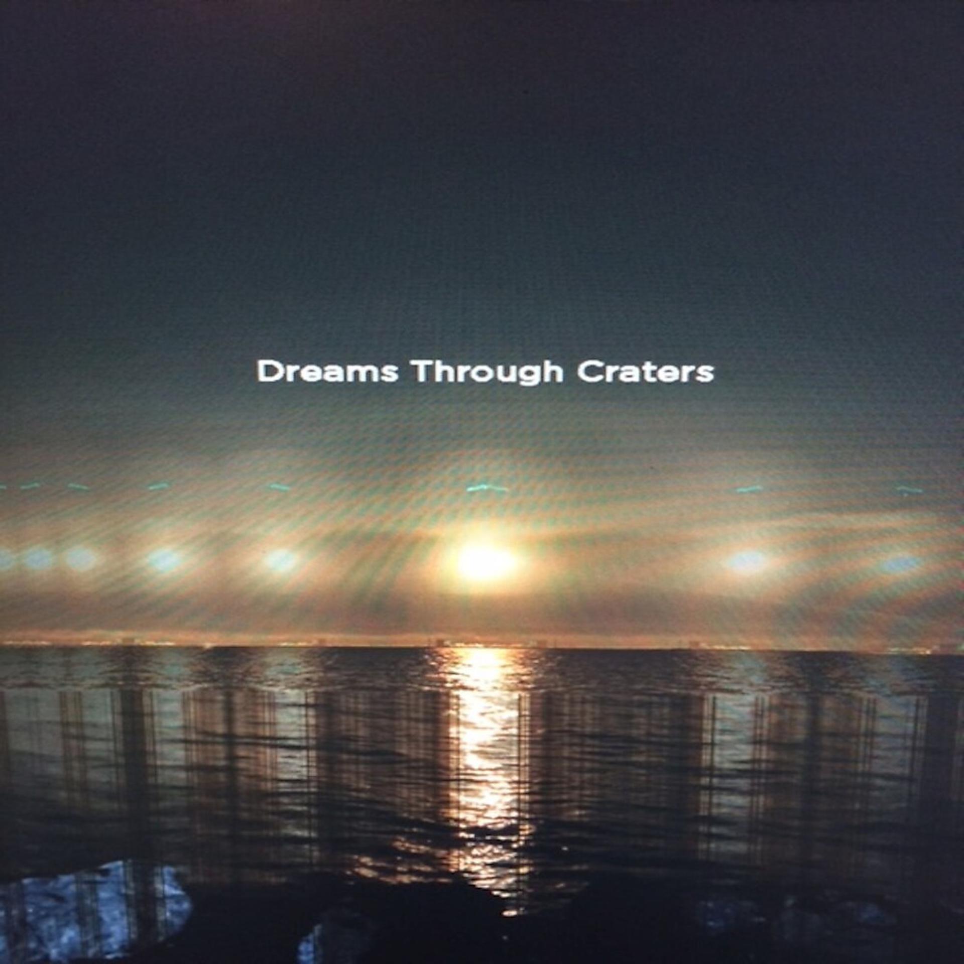 Постер альбома Dreams Through Craters