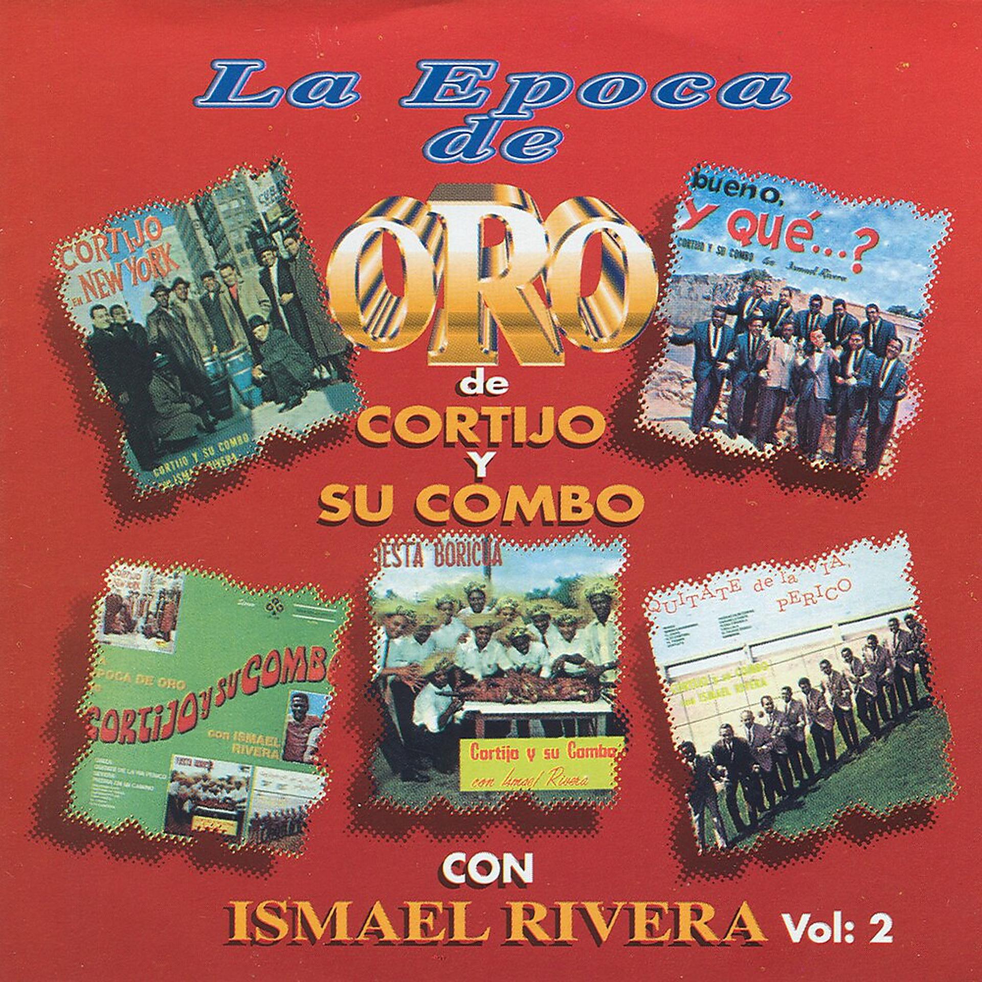 Постер альбома La Epoca de Oro De Cortijo Y Su Combo Con Ismael Rivera, Vol. 2