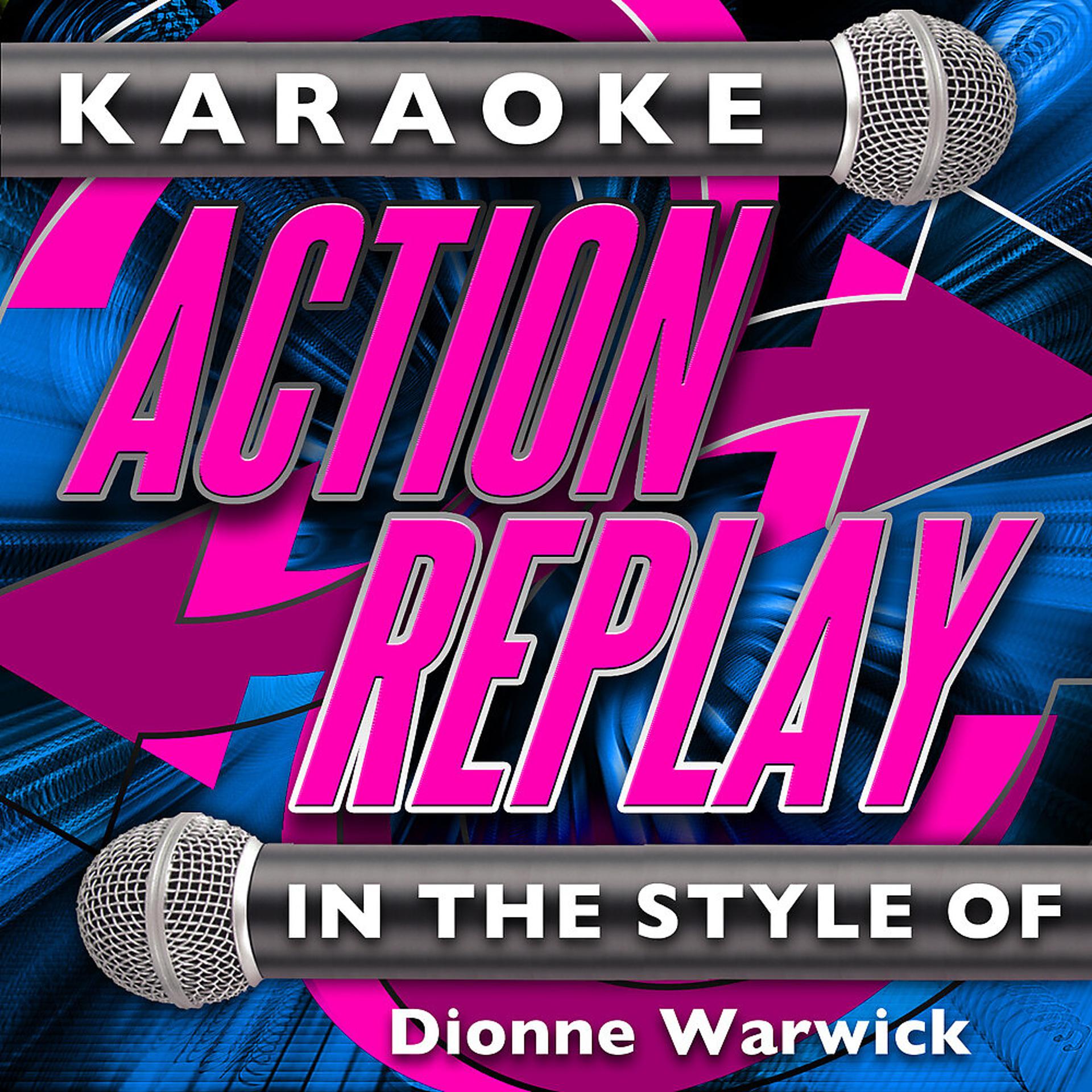 Постер альбома Karaoke Action Replay: In the Style of Dionne Warwick