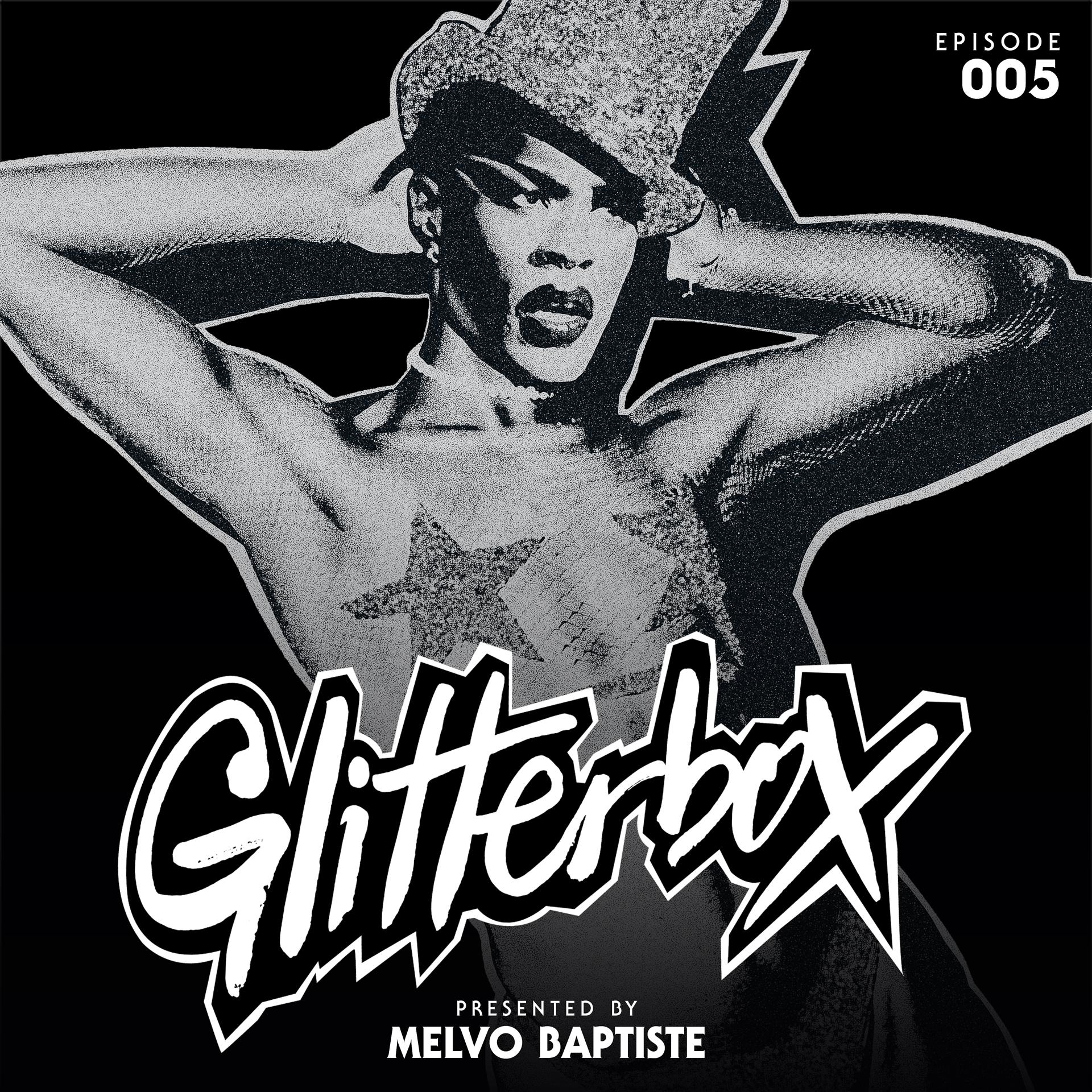 Постер альбома Glitterbox Radio Episode 005 (presented by Melvo Baptiste)