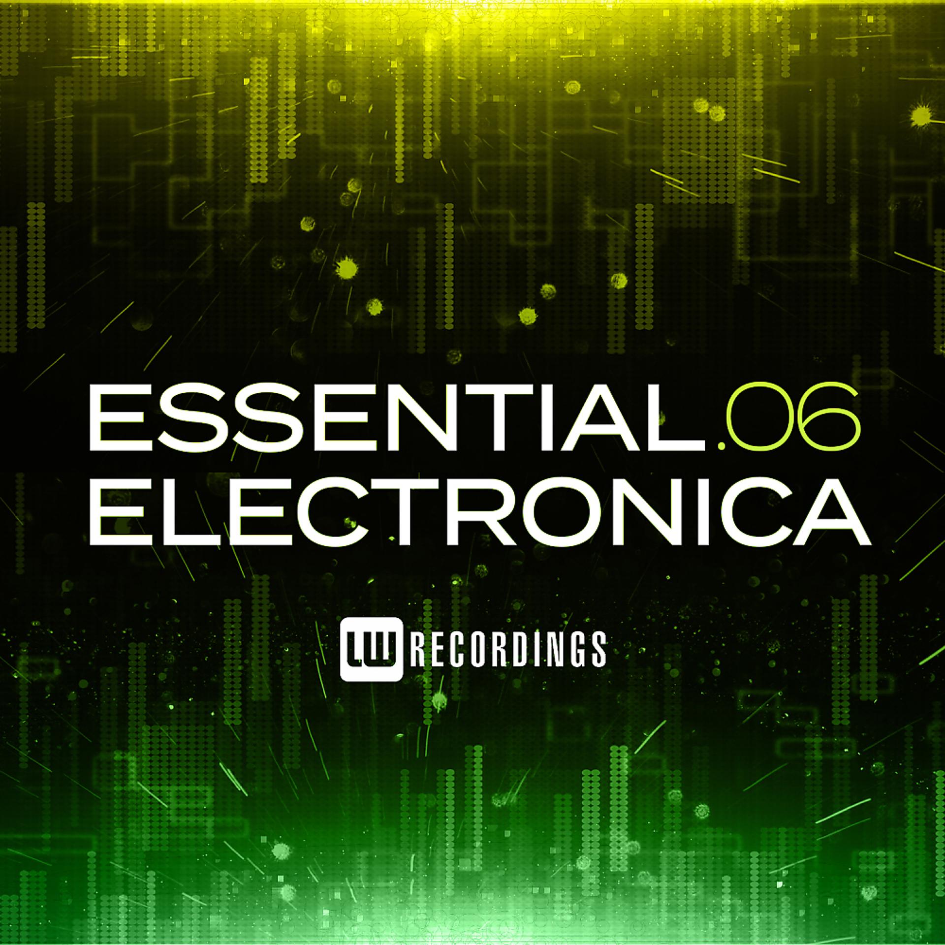 Постер альбома Essential Electronica, Vol. 06