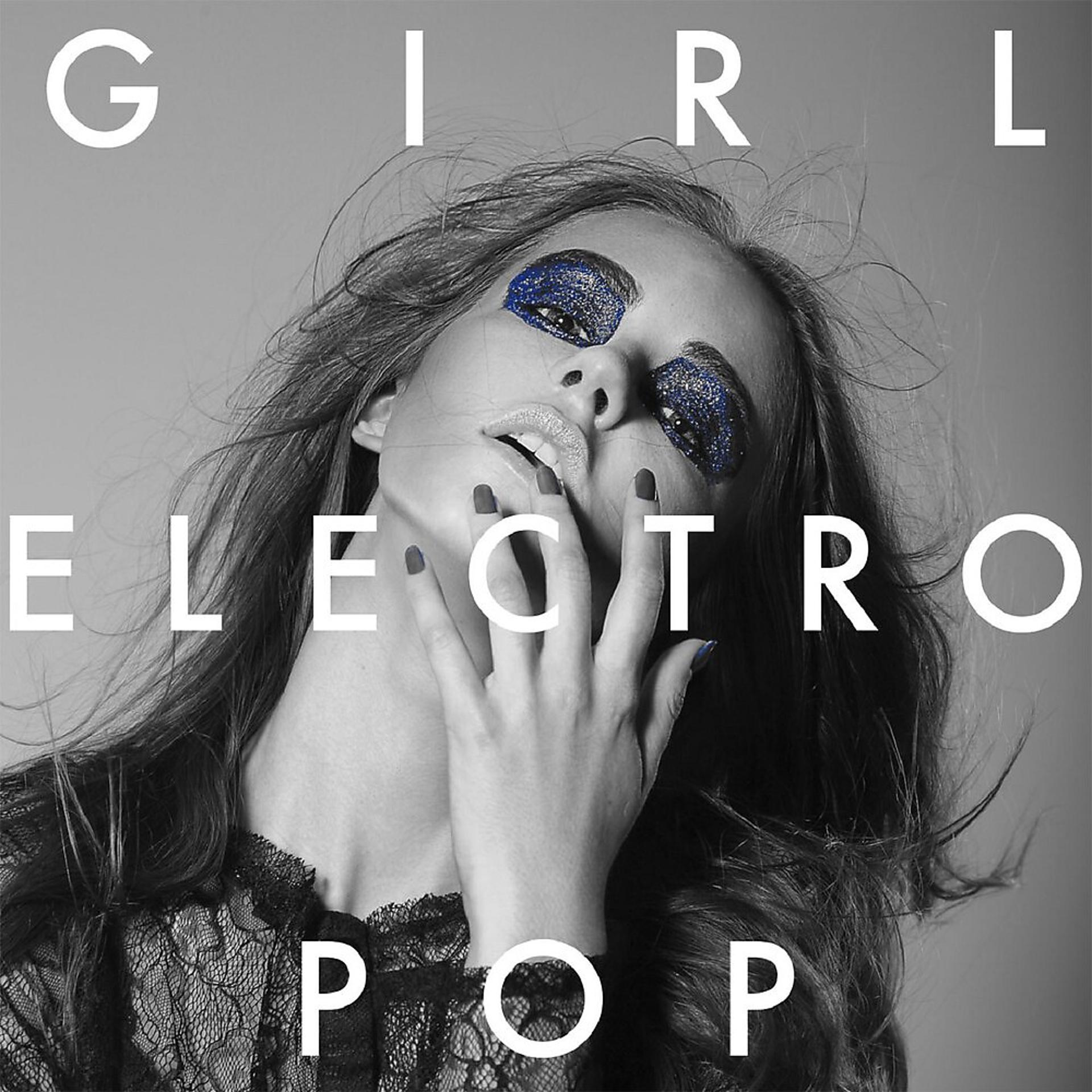 Постер альбома Girl Electro Pop