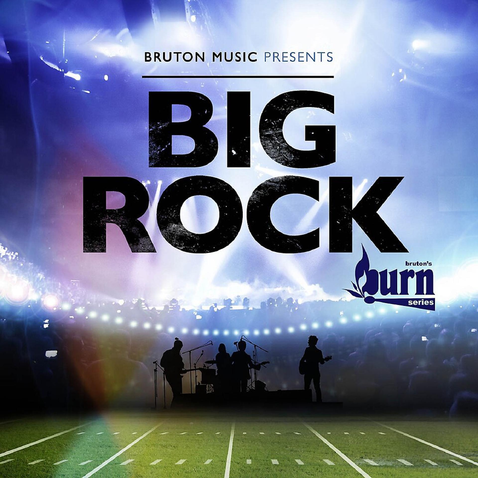 Постер альбома Burn Series: Big Rock