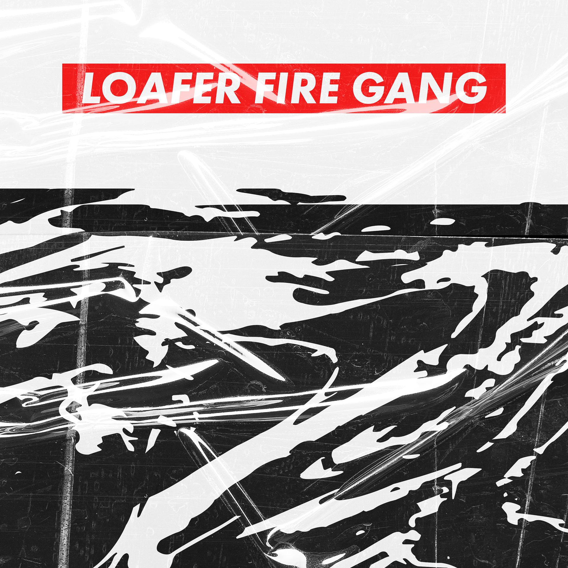 Постер альбома Loafer Fire Gang
