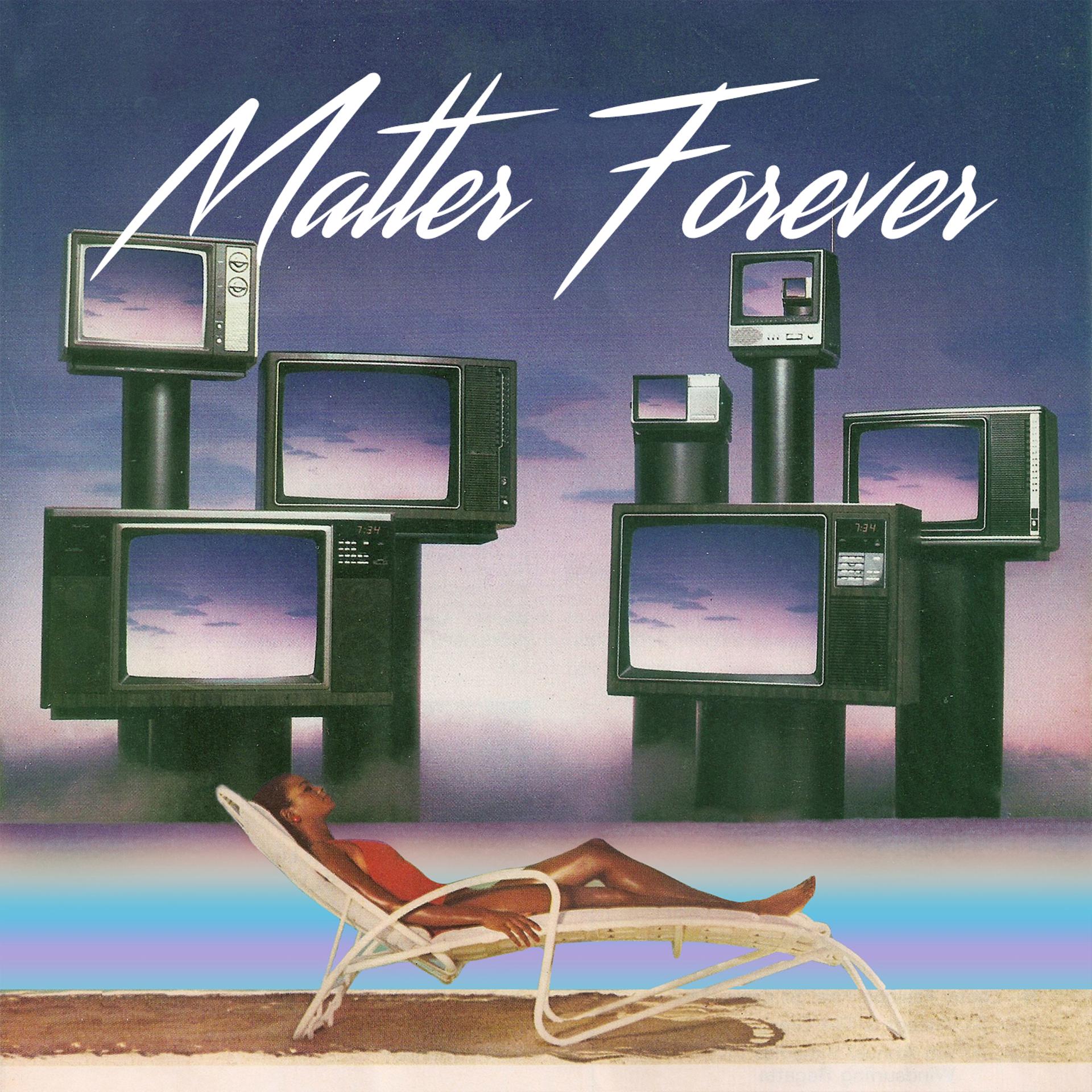 Постер альбома Matter Forever