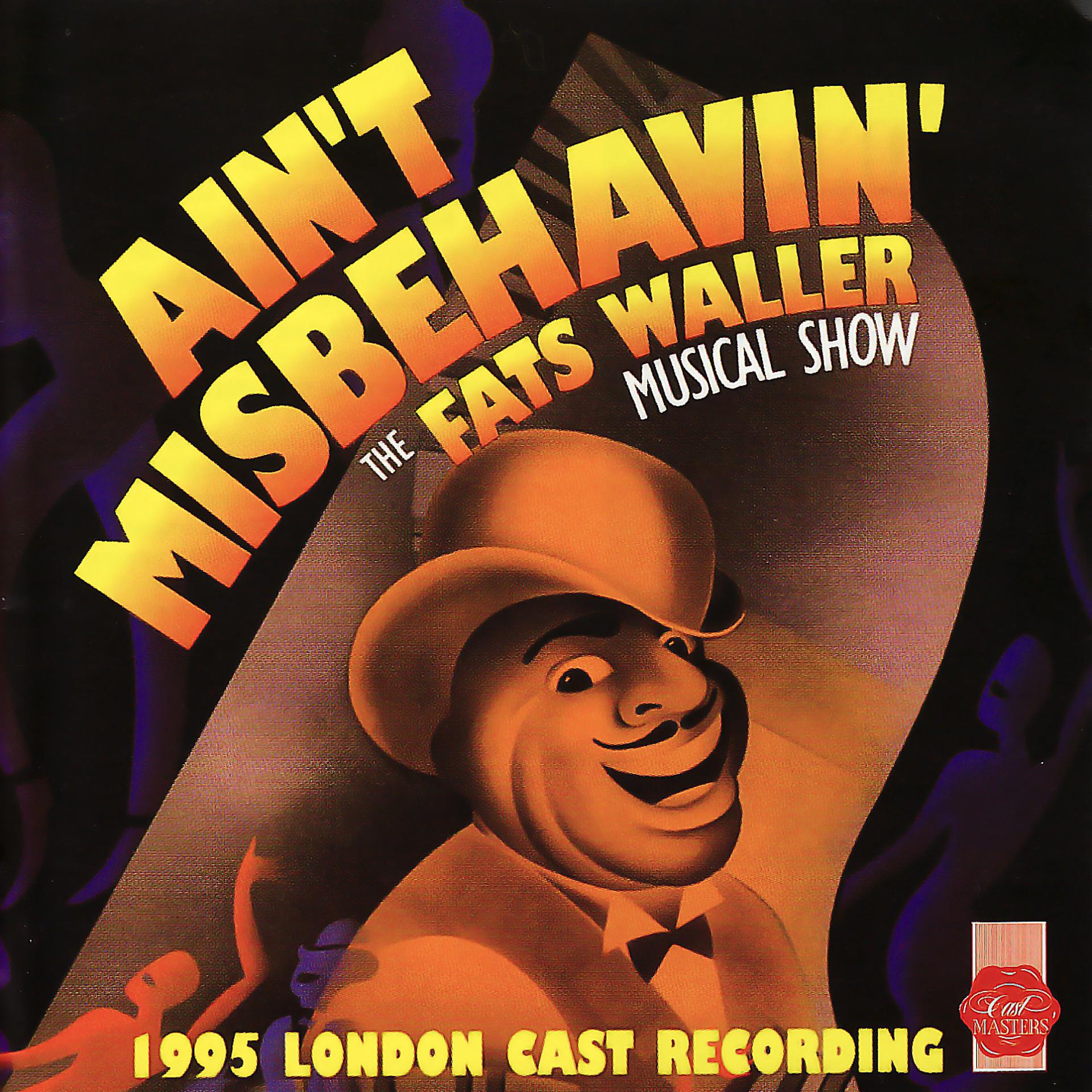 Постер альбома Ain't Misbehavin' (1995 London Cast Recording)