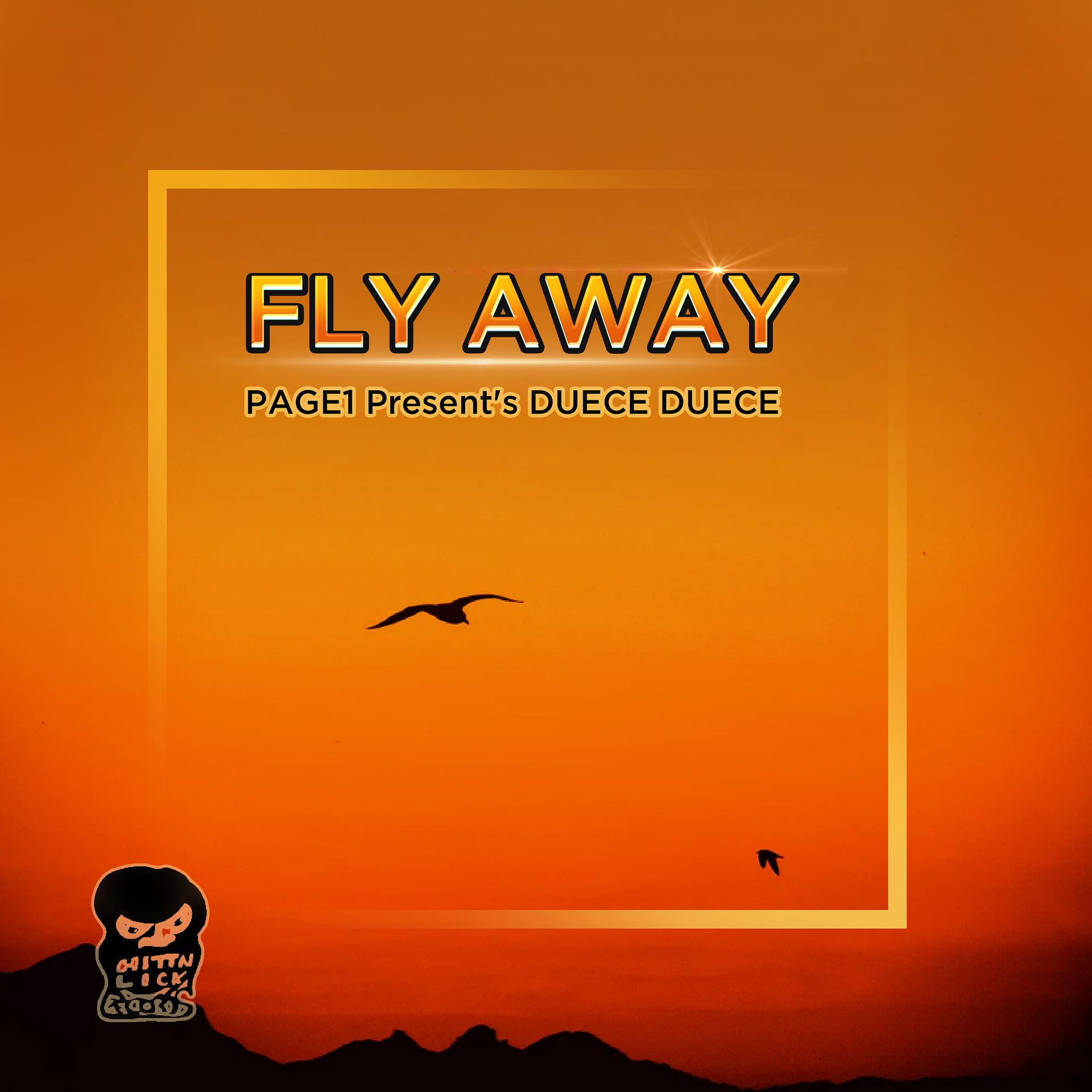 Постер альбома Fly Away (Page1 Presents Duece Duece)