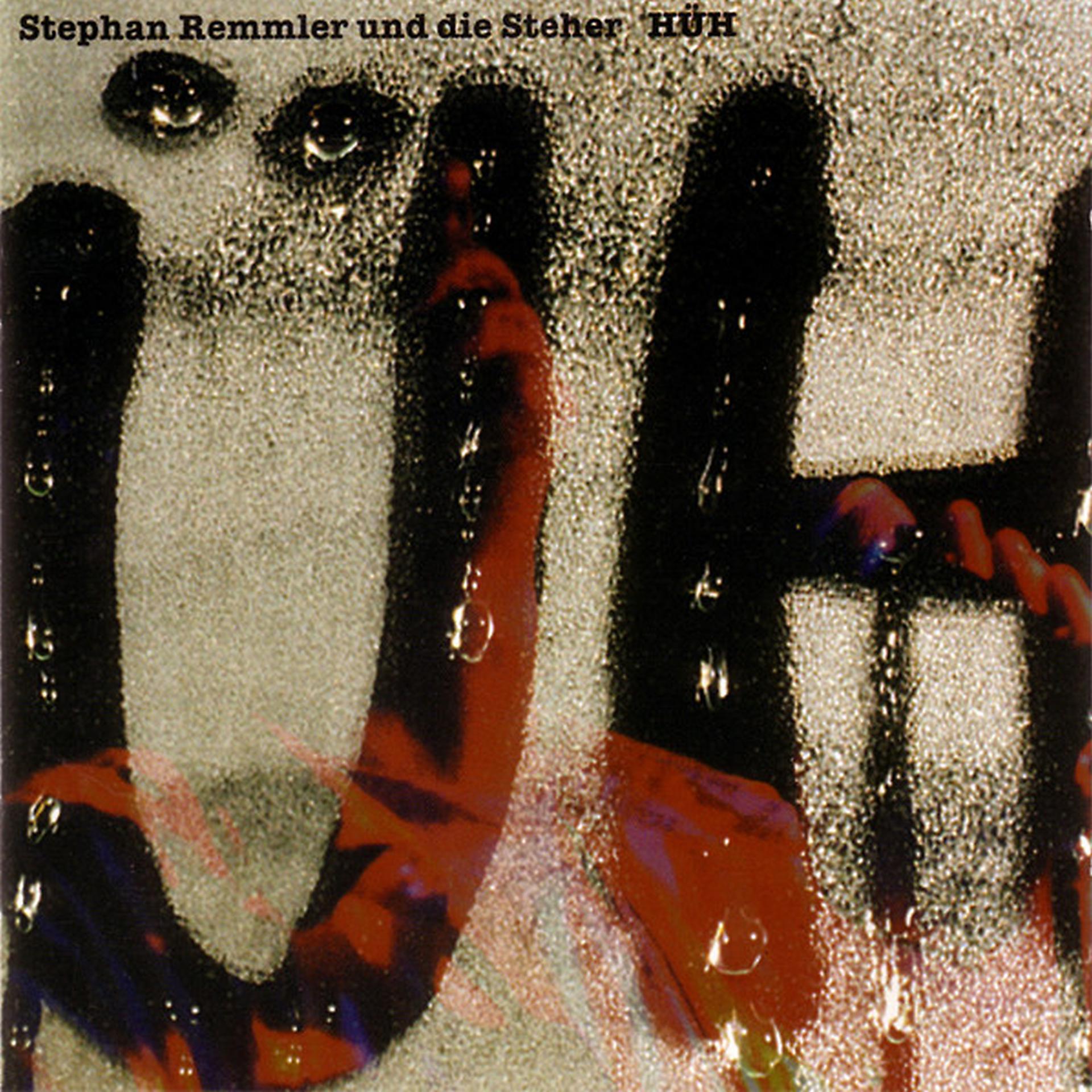 Постер альбома Stephan Remmler und die Steher - HÜH
