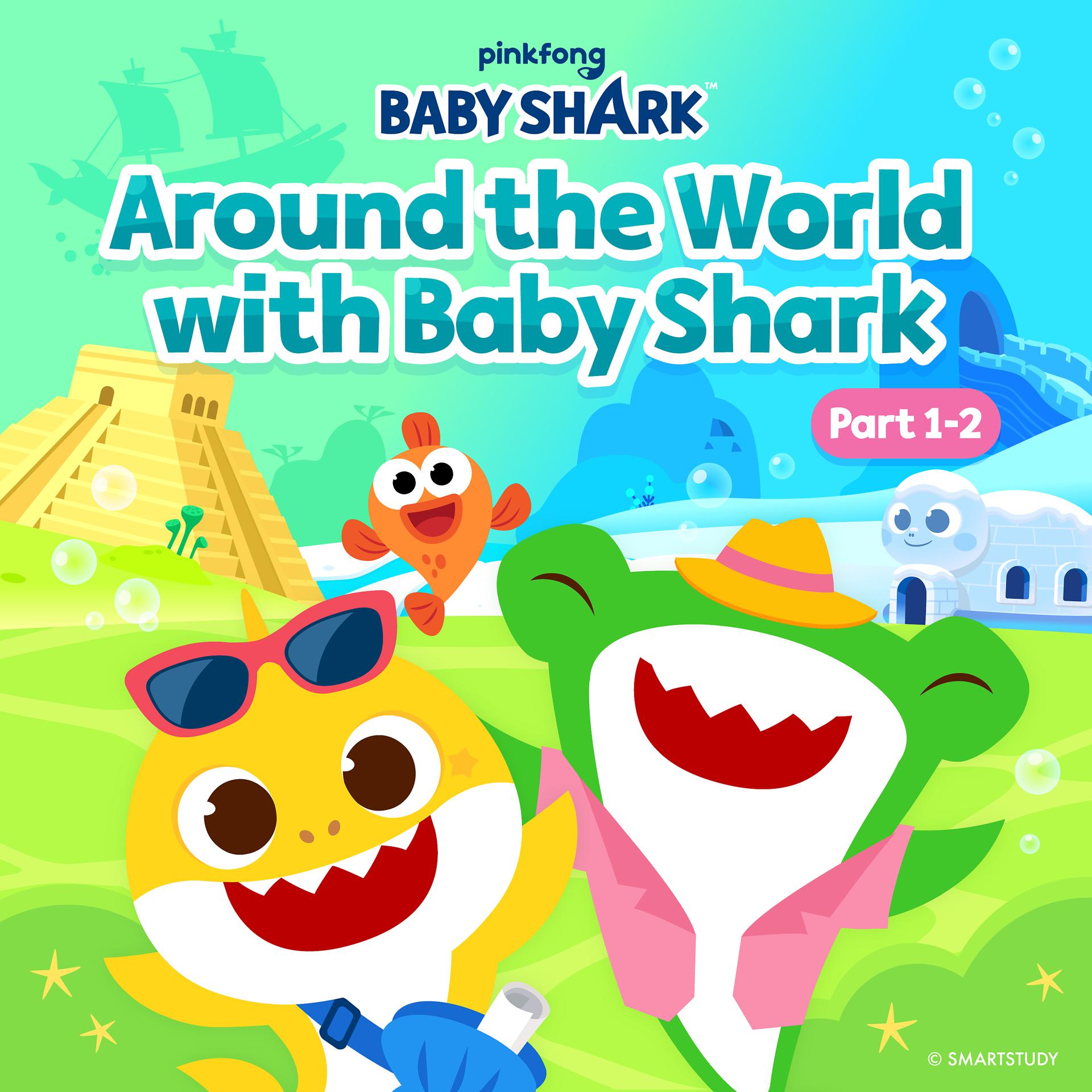 Постер альбома Around the World with Baby Shark (Part 1-2)