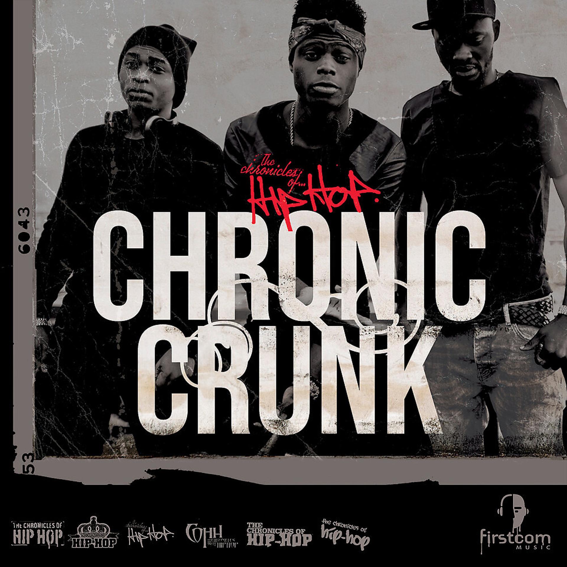 Постер альбома The Chronicles of Hip-Hop: Chronic Crunk