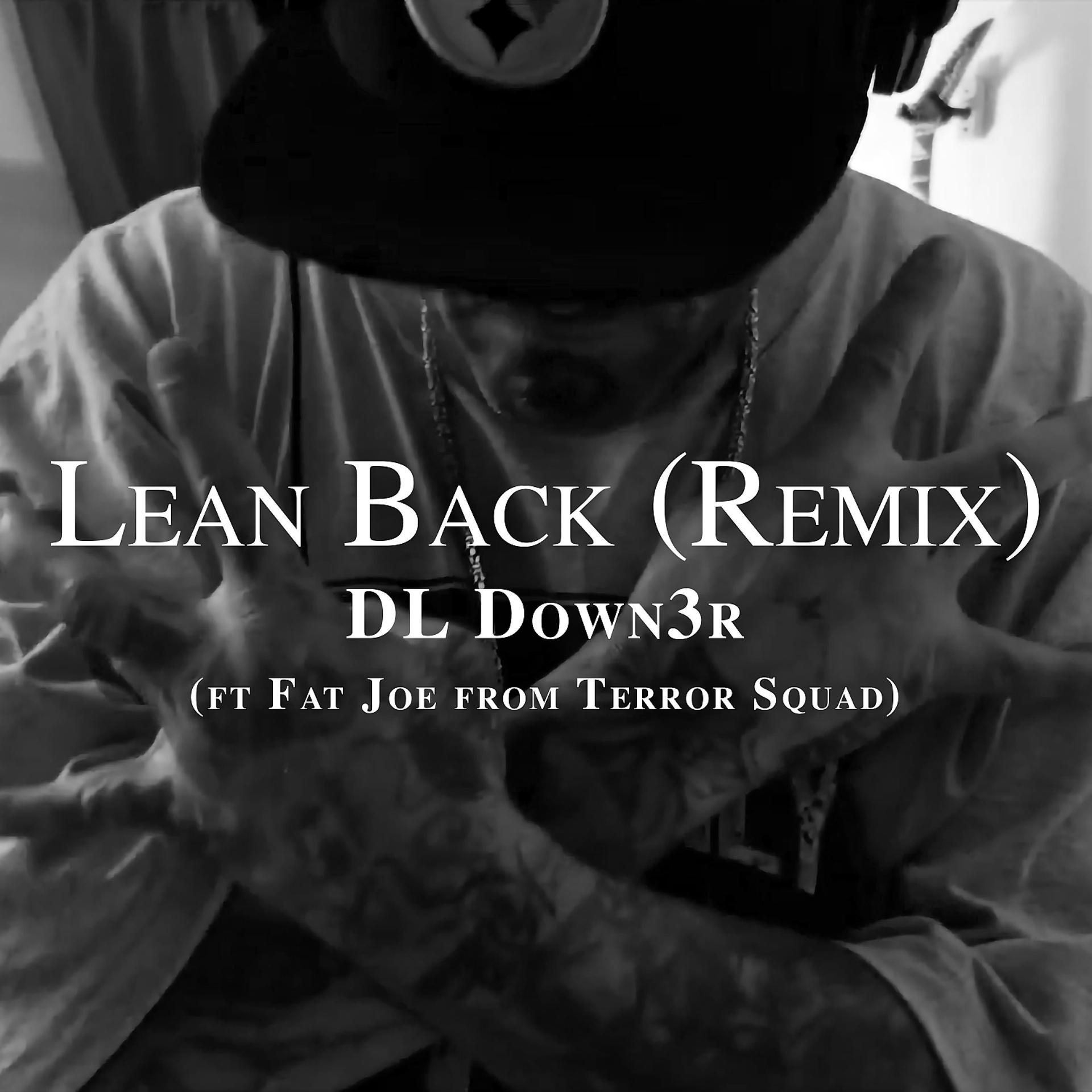 Постер альбома Lean Back (Remix) (feat. Fat Joe)