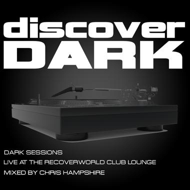 Постер к треку Chris Hampshire - Dark Sessions Live at the Recoverworld Club Lounge (Continuous DJ Mix)