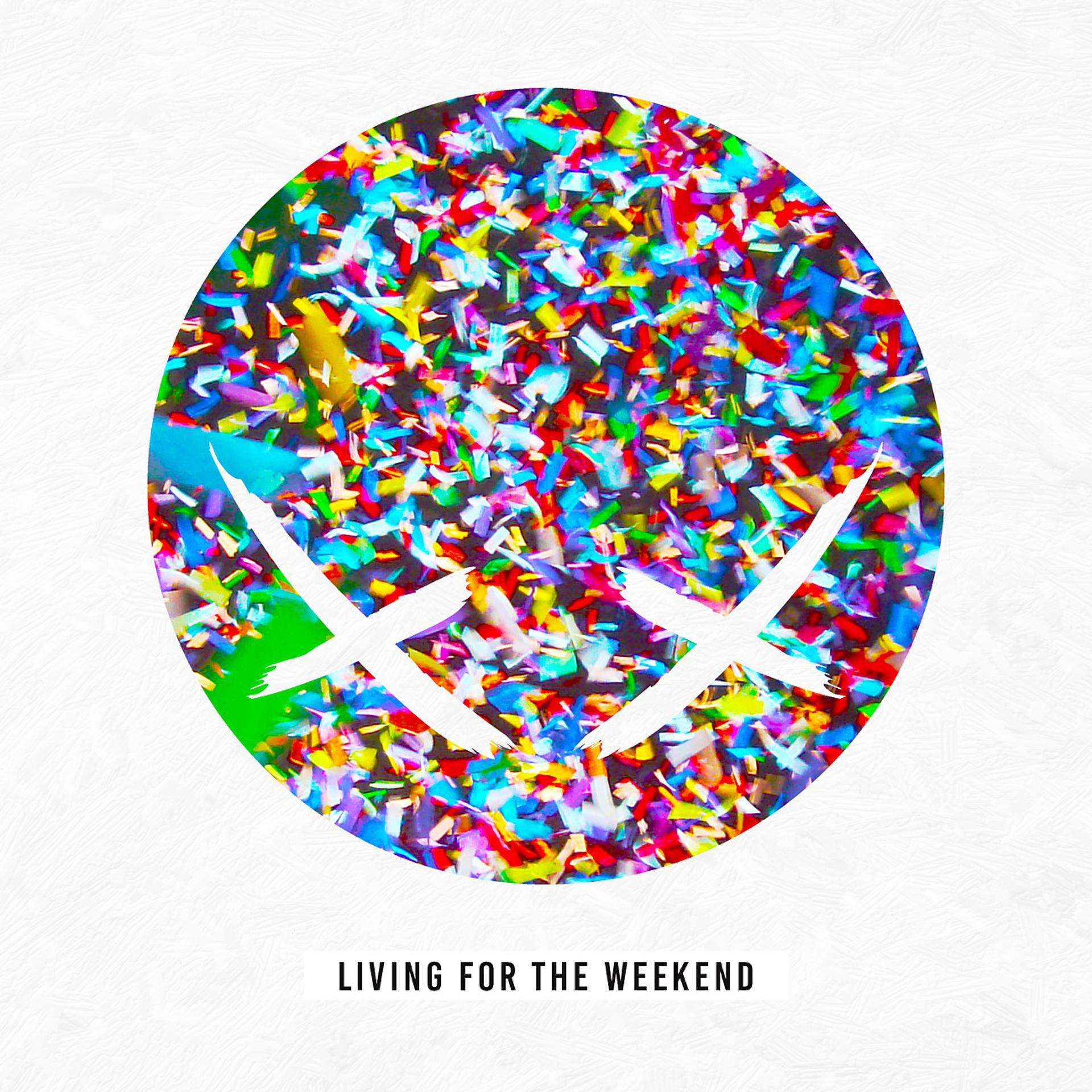 Постер альбома Living For The Weekend