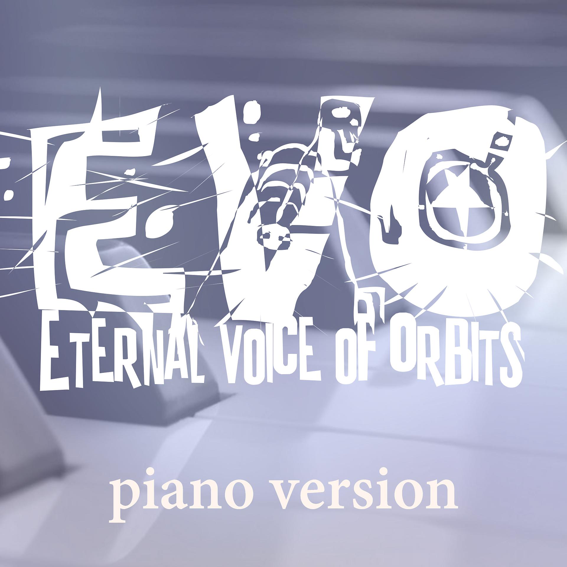 Постер альбома Eternal Voice of Orbits (Piano Version)