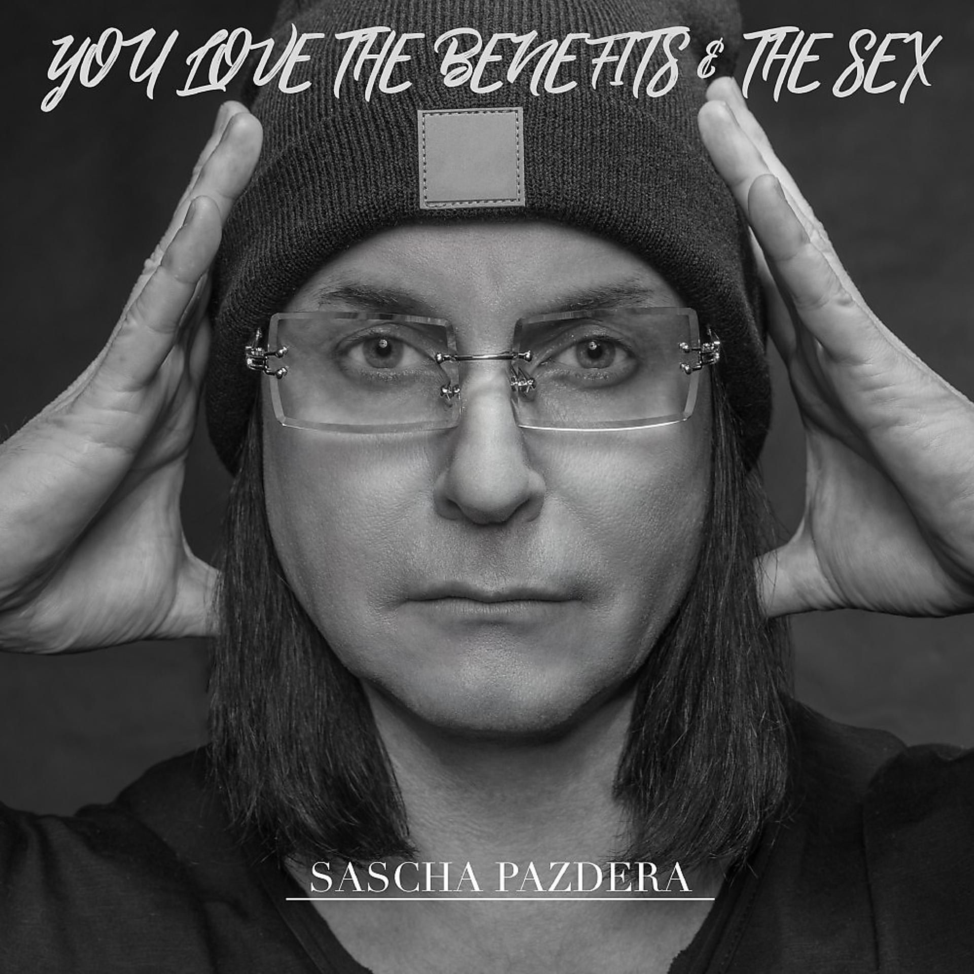 Постер альбома You Love the Benefits & the Sex