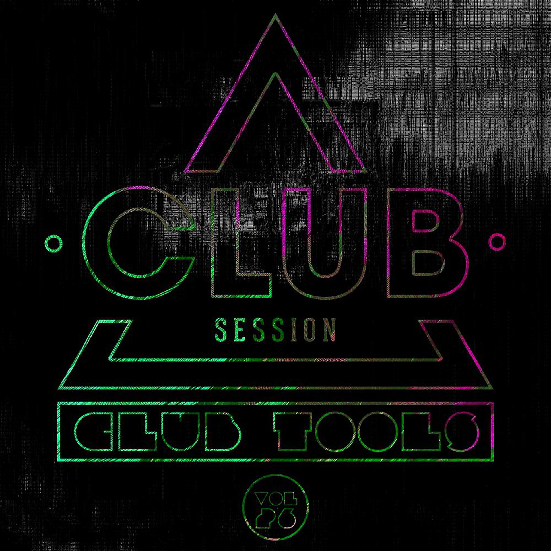 Постер альбома Club Session Pres. Club Tools, Vol. 26