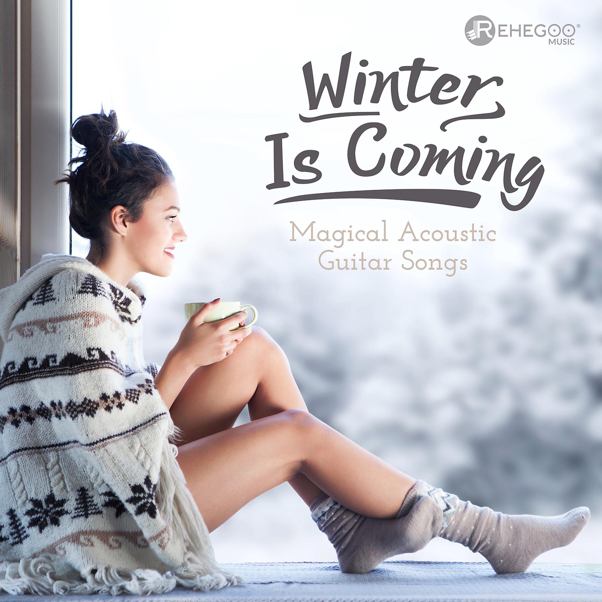 Постер альбома Winter Is Coming: Magical Acoustic Guitar Songs