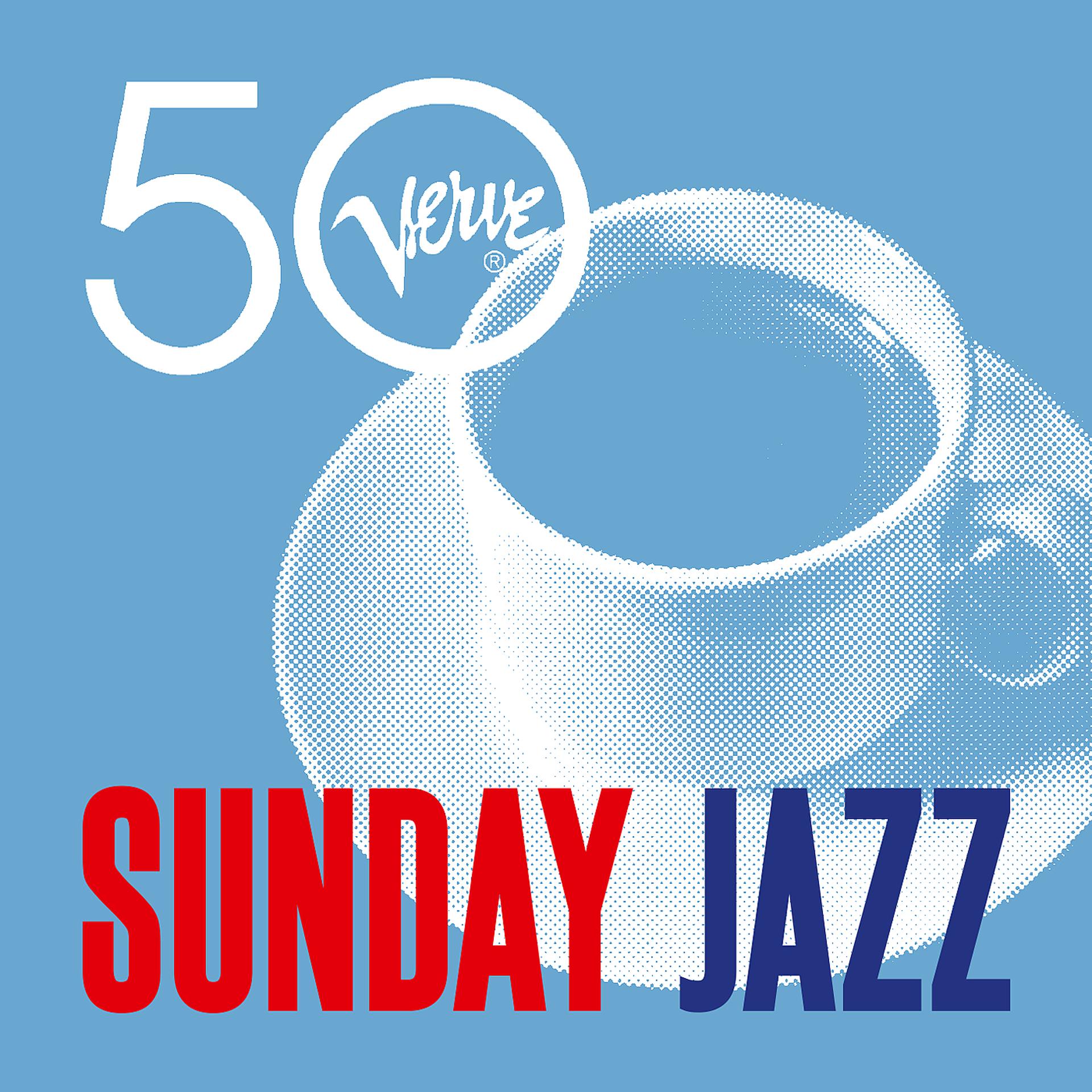 Постер альбома Sunday Jazz - Verve 50