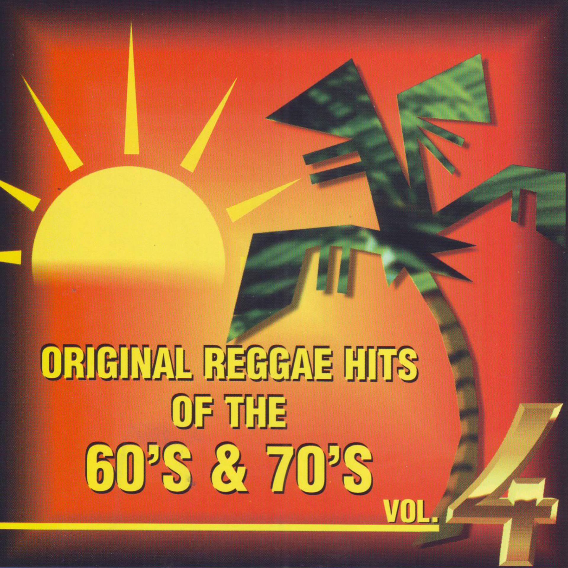 Постер альбома Original Reggae Hits of the 60's & 70's Vol. 4