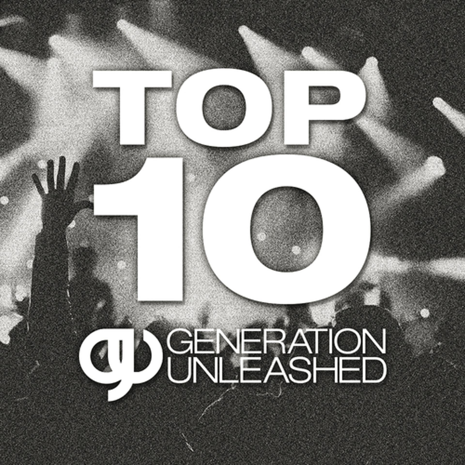 Постер альбома Top 10 Generation Unleashed