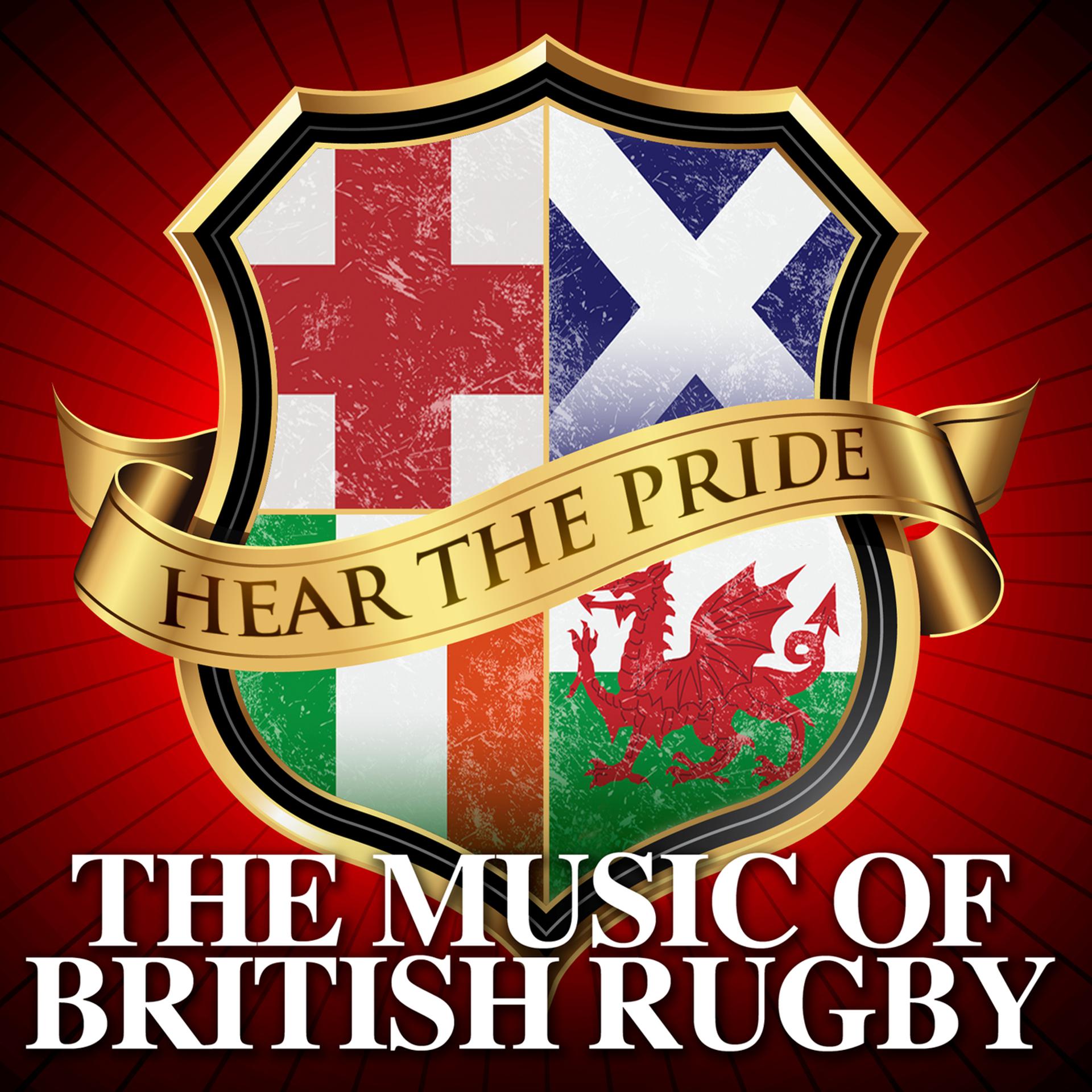Постер альбома Hear The Pride - The Music of British Rugby