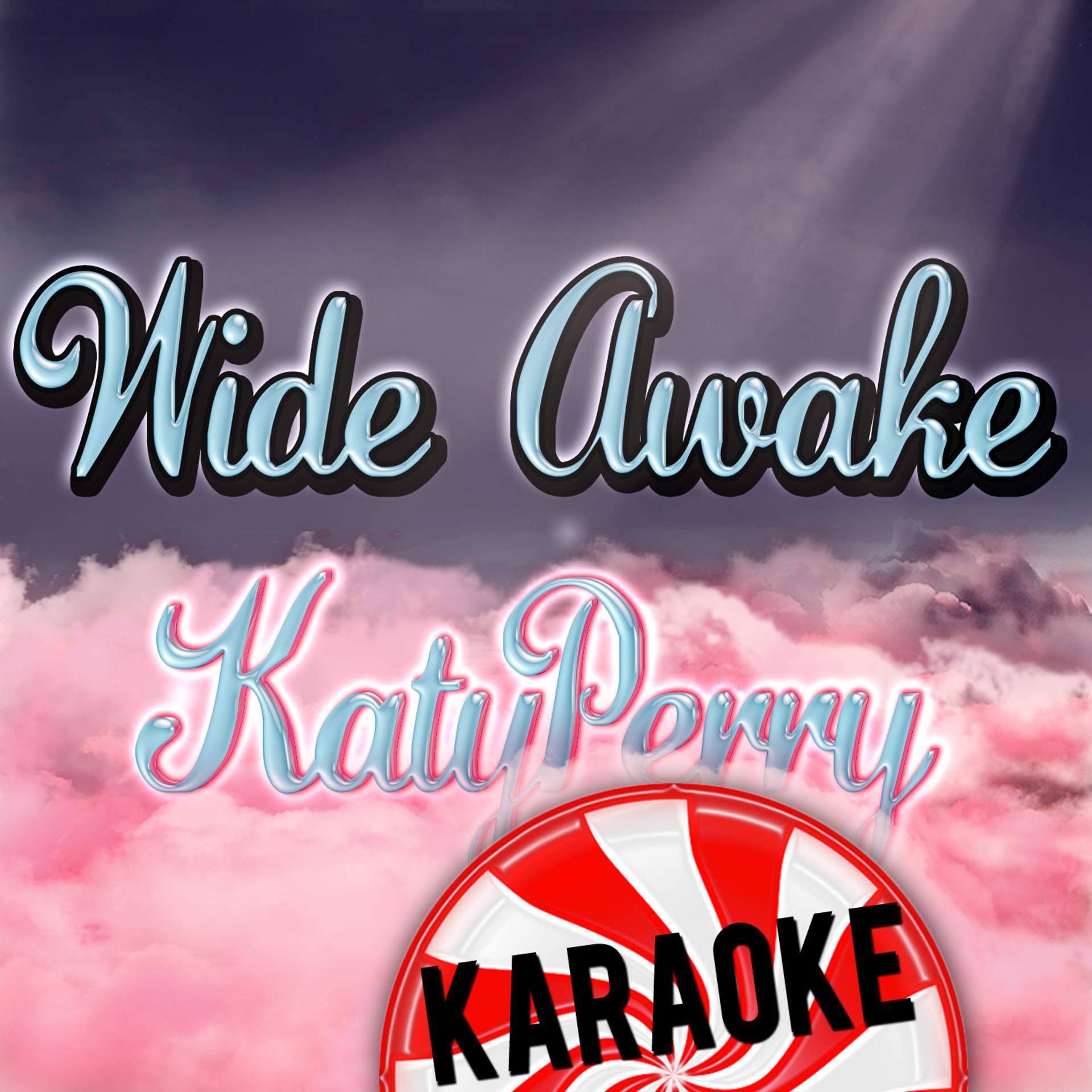 Постер альбома Wide Awake - Katy Perry Karaoke