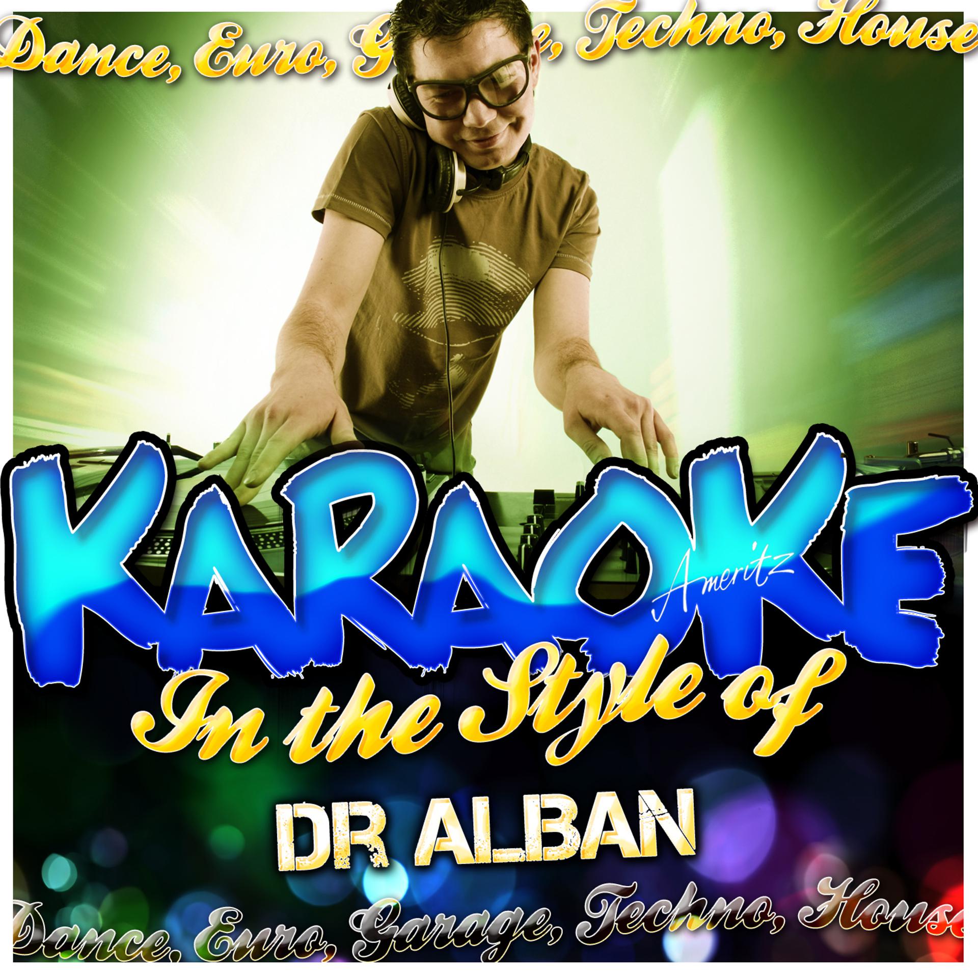 Постер альбома Karaoke - In the Style of Dr. Alban