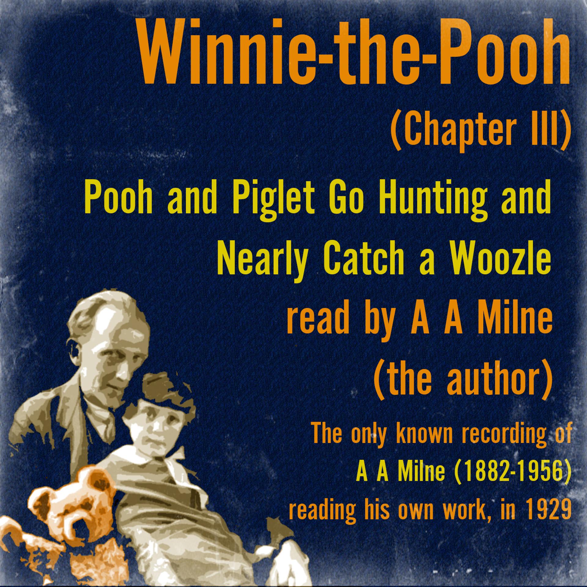Постер альбома Winnie the Pooh: Pooh and Piglet Go Hunting and Nearly Catch a Woozle