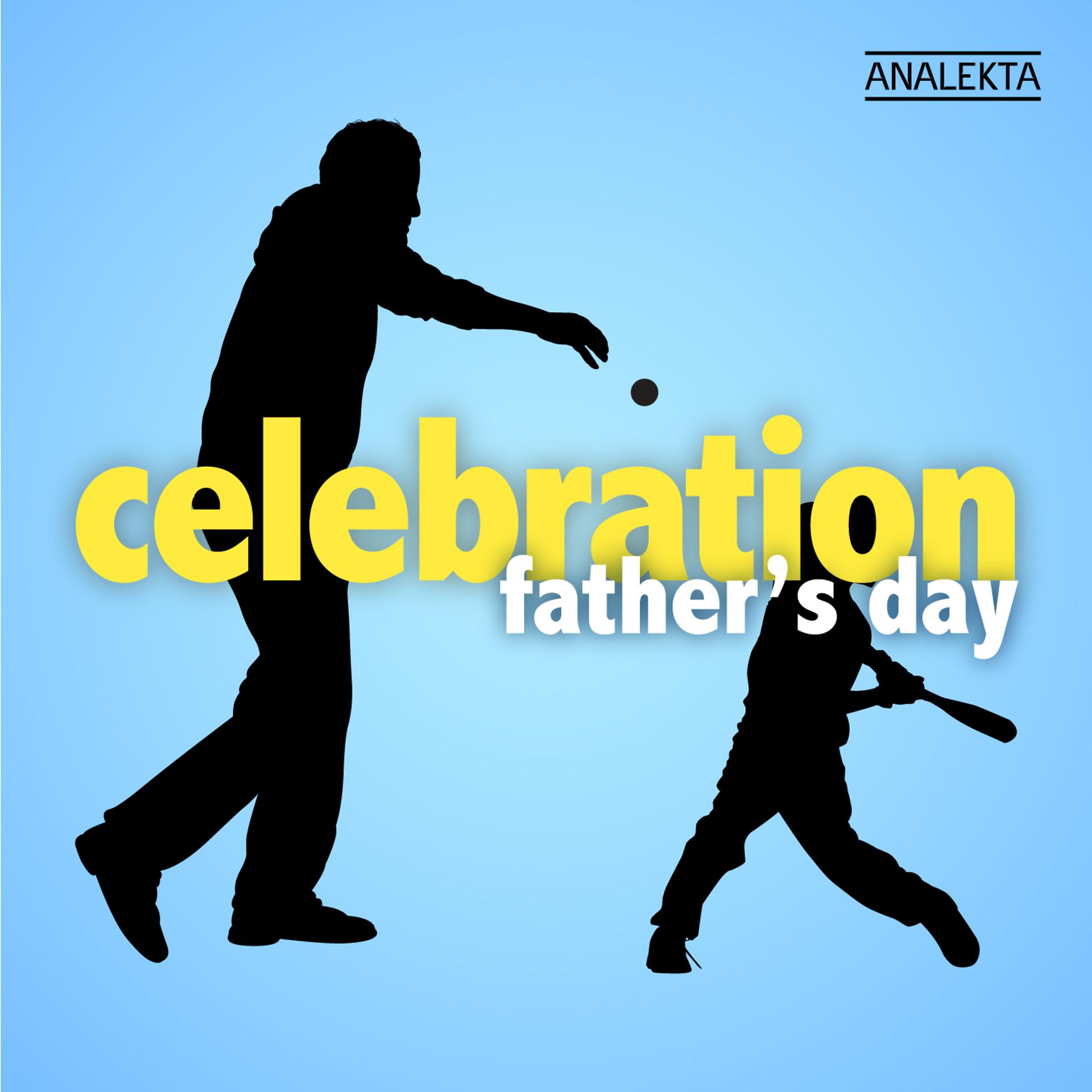 Постер альбома Celebration: Father's Day