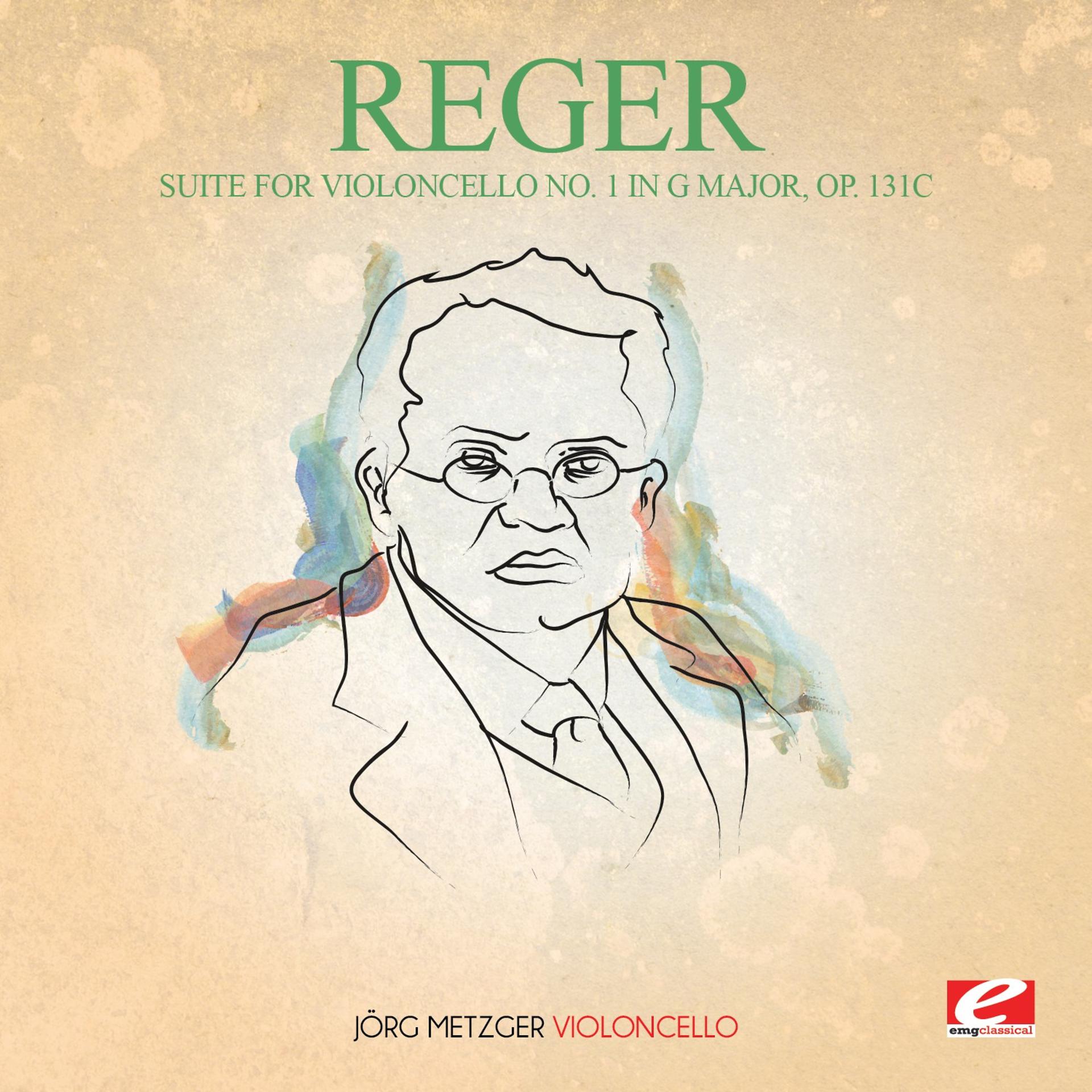 Постер альбома Reger: Suite for Violoncello No. 1 in G Major, Op. 131c (Digitally Remastered)