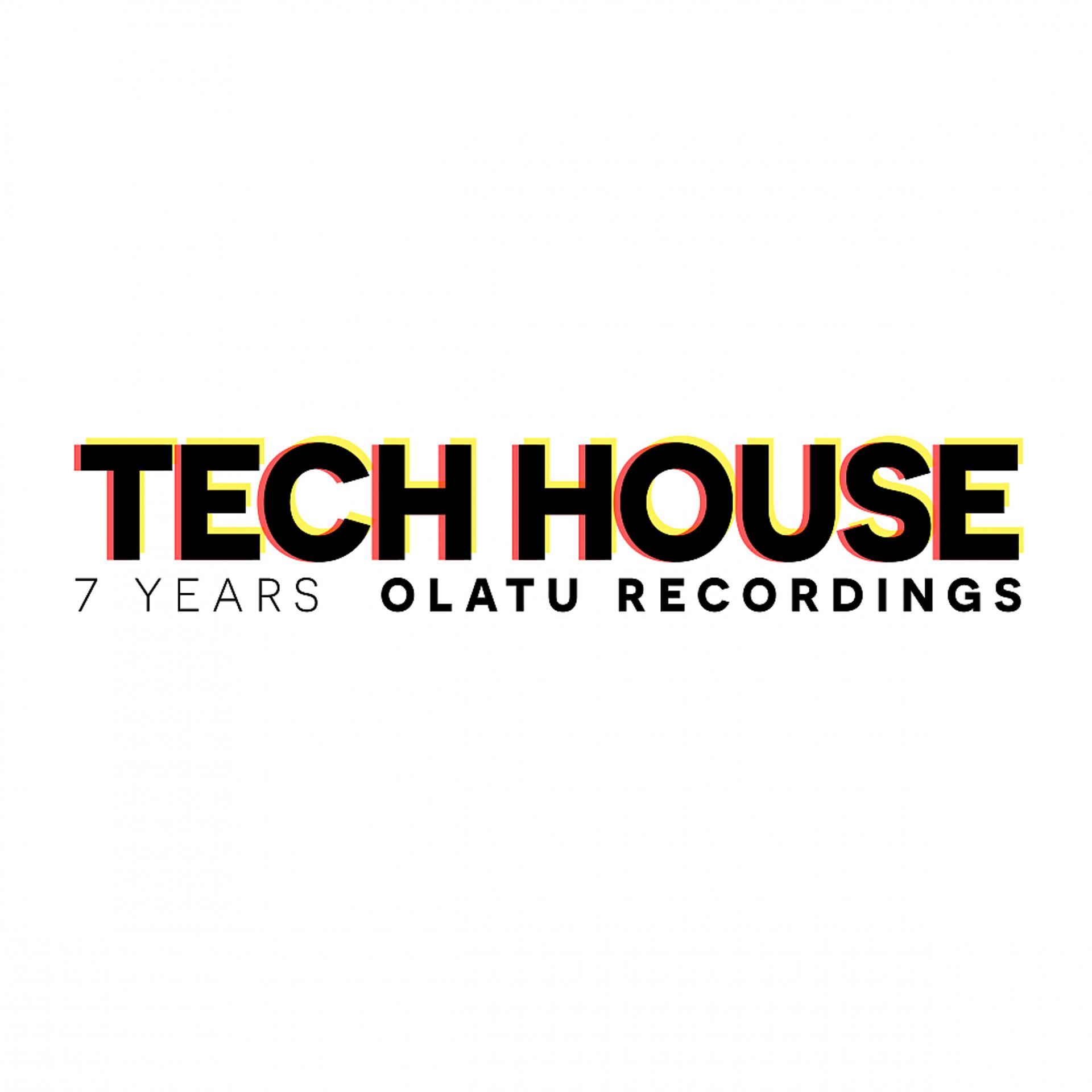 Постер альбома 7 YEARS OLATU RECORDINGS TECH HOUSE