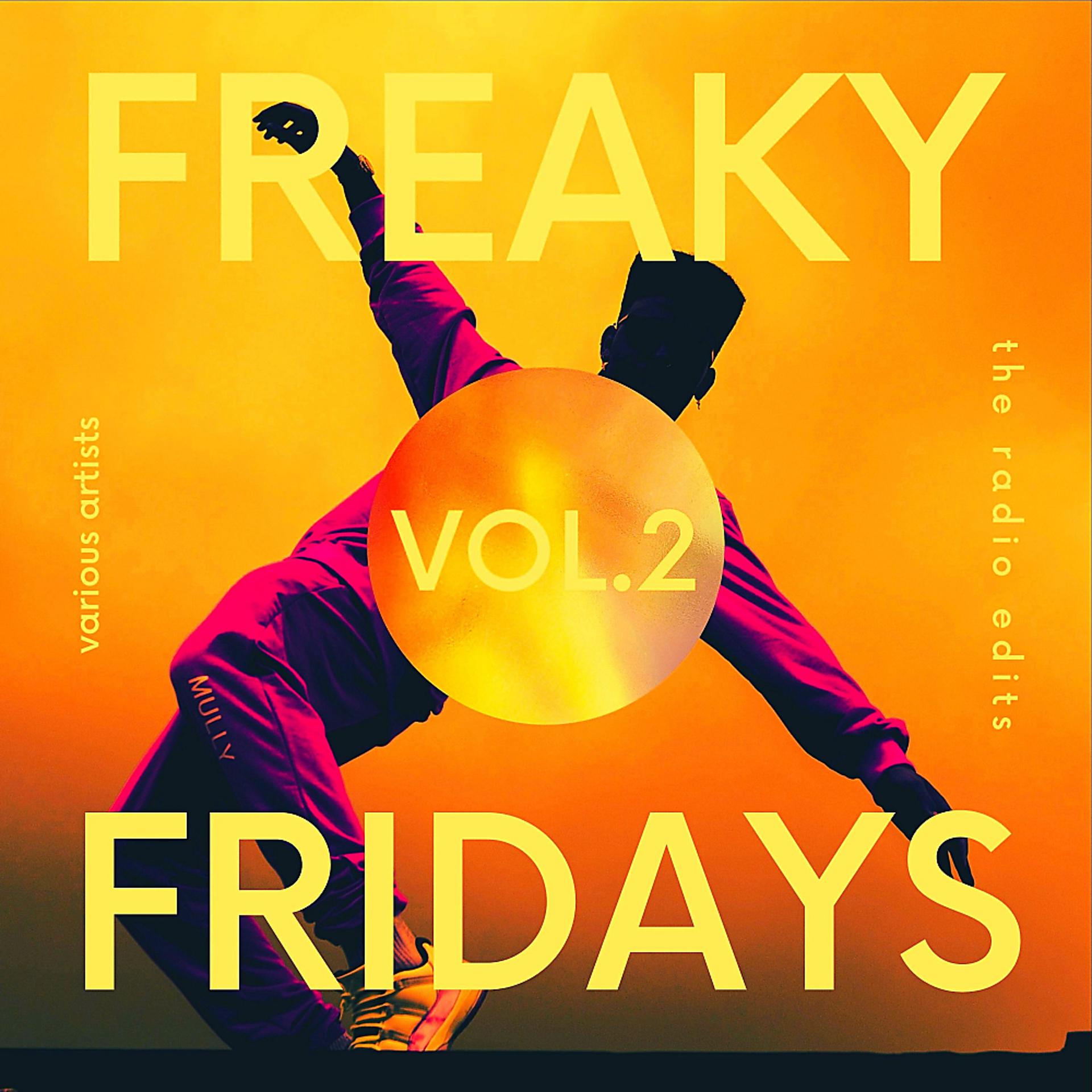 Постер альбома Freaky Fridays ( The Radio Edits), Vol. 2