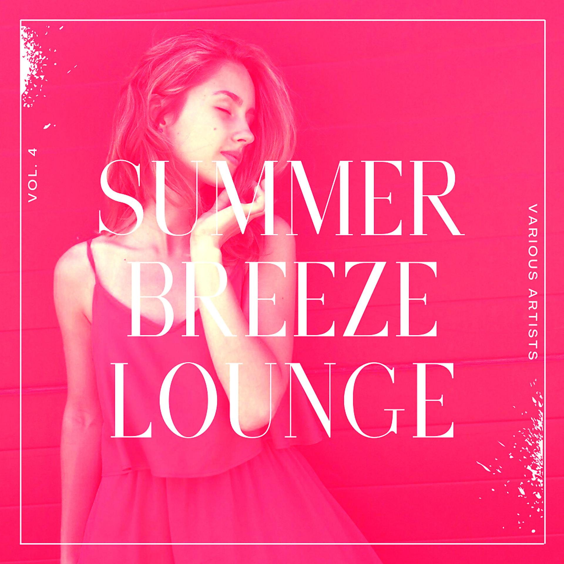 Постер альбома Summer Breeze Lounge, Vol. 4