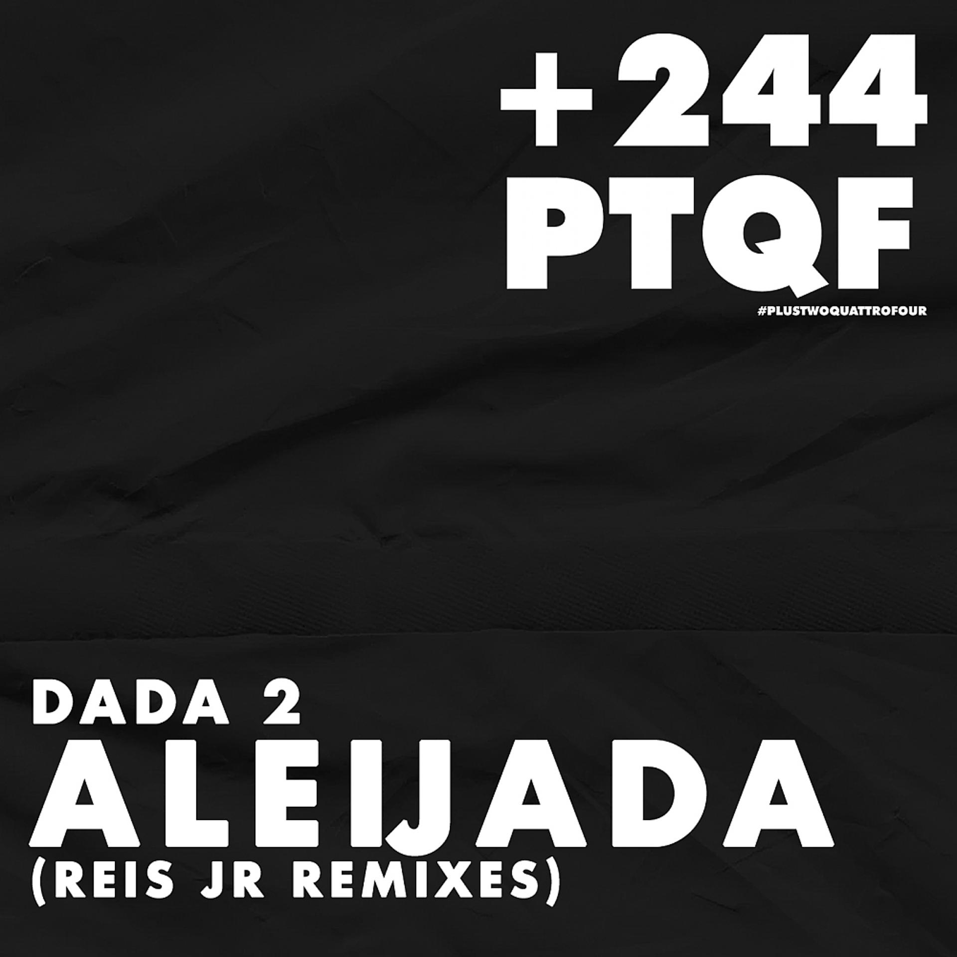 Постер альбома Aleijada (Reis Jr Remixes)