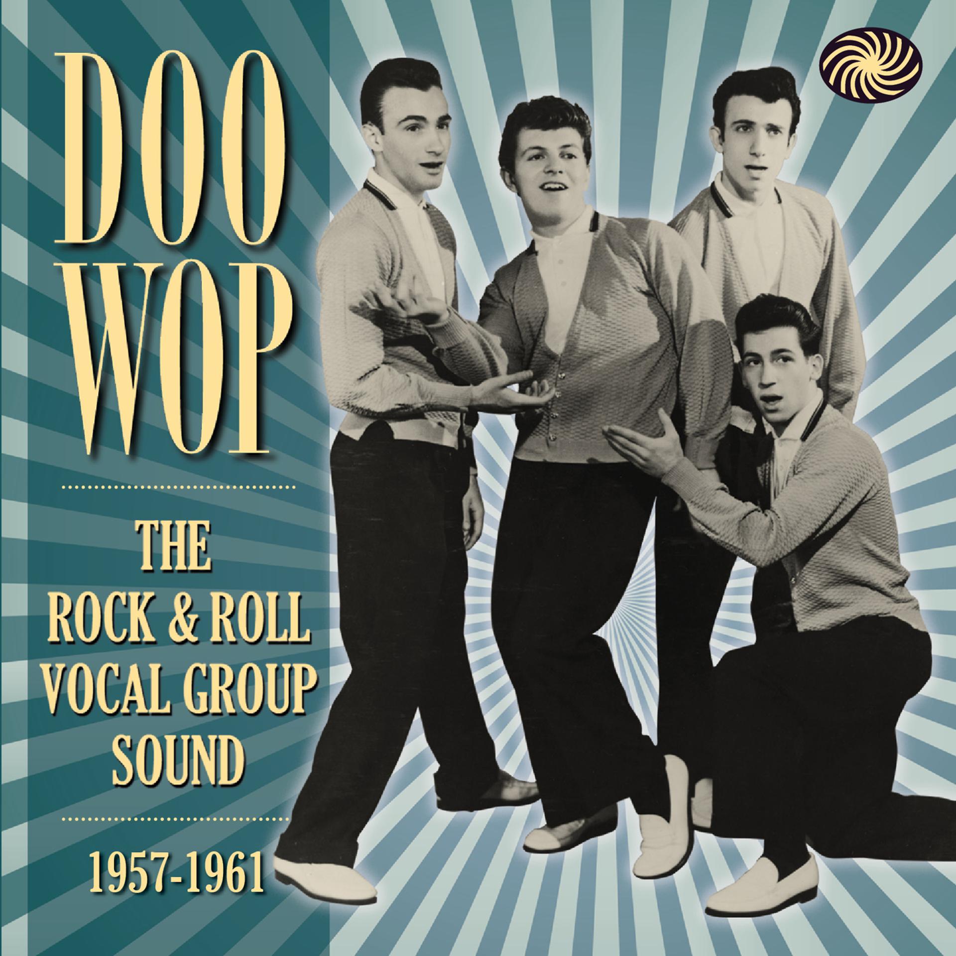 Постер альбома Doo Wop: The Rock & Roll Vocal Group Sound 1957-1961