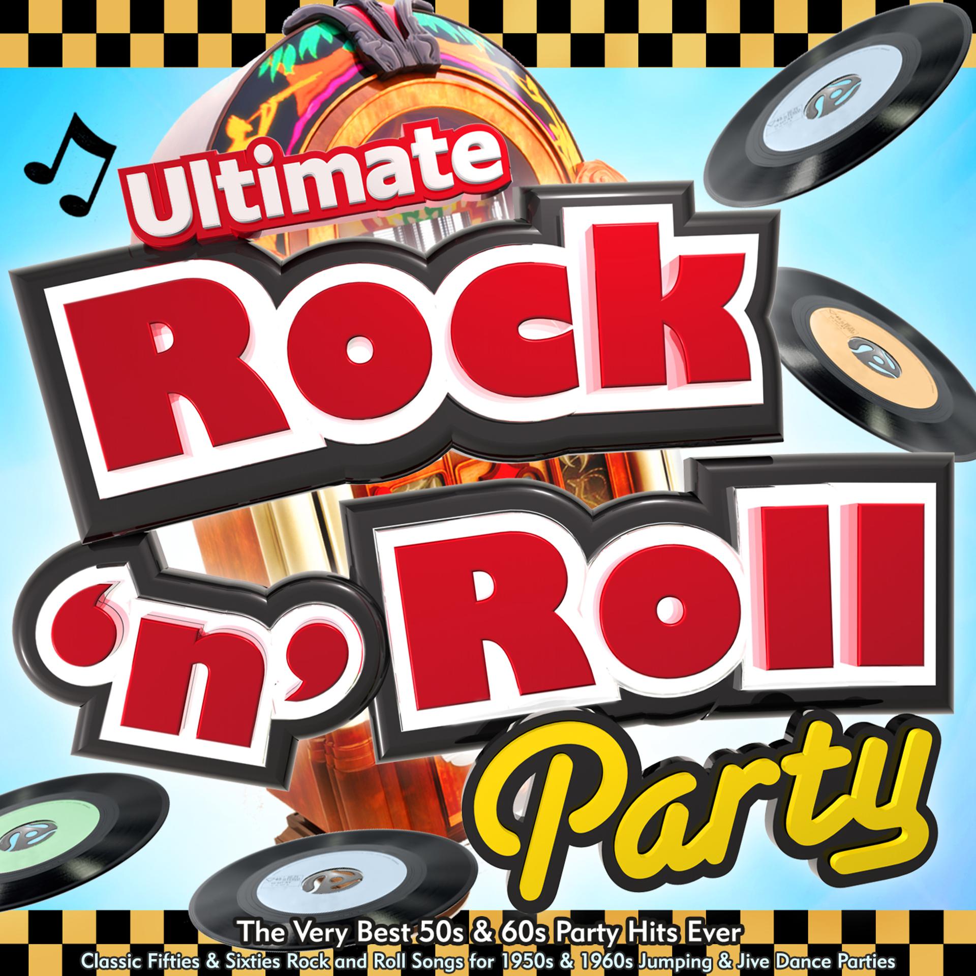 Постер альбома Ultimate Rock n Roll Party - The Very Best 50s & 60s Party Hits Ever - Classic Fifties & Sixties Rock and Roll Songs for 1950s & 1960s Jumping & Jive Dance Parties (Jukebox Mix Edition)