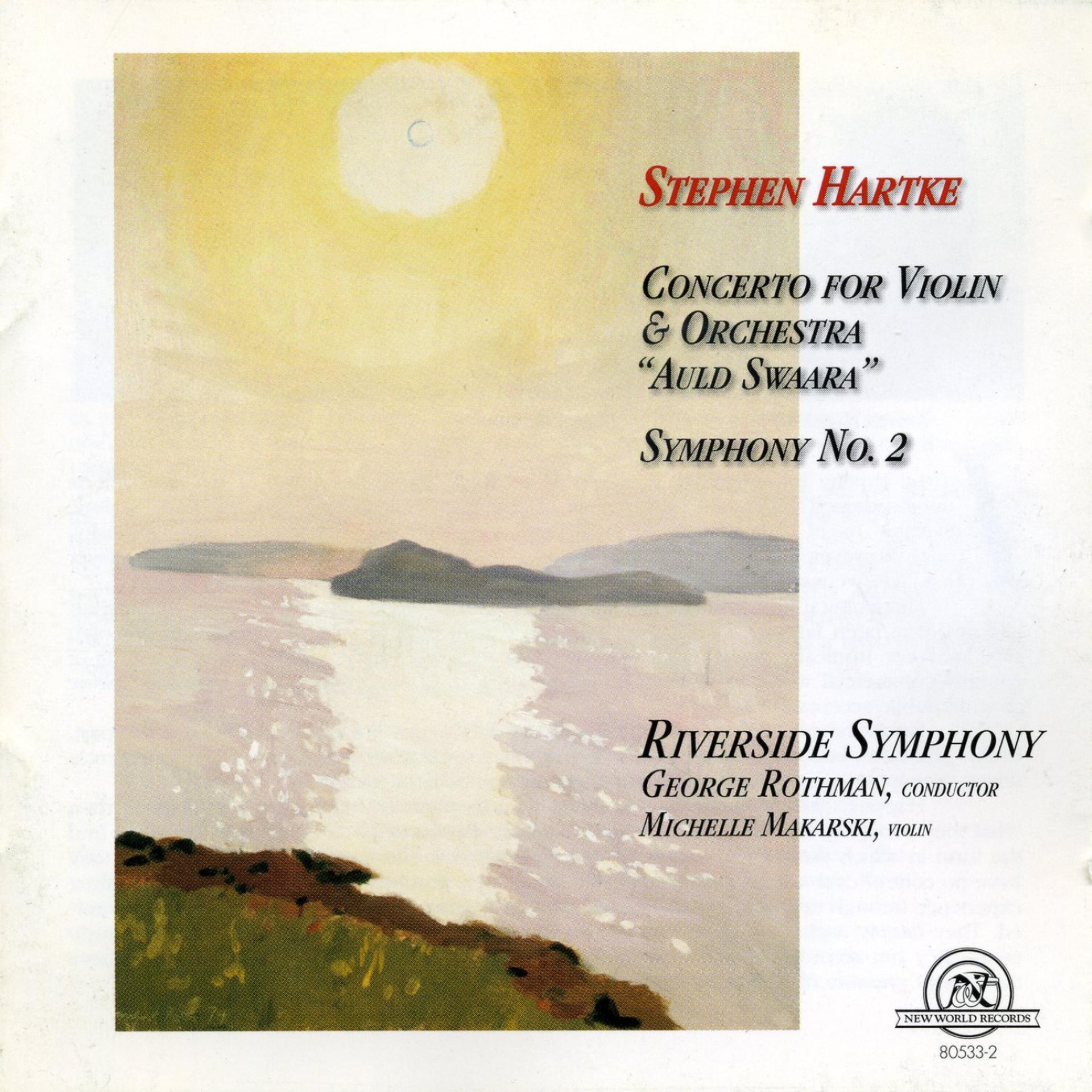 Постер альбома Stephen Hartke: Concerto For Violin & Orchestra; Symphony No. 2