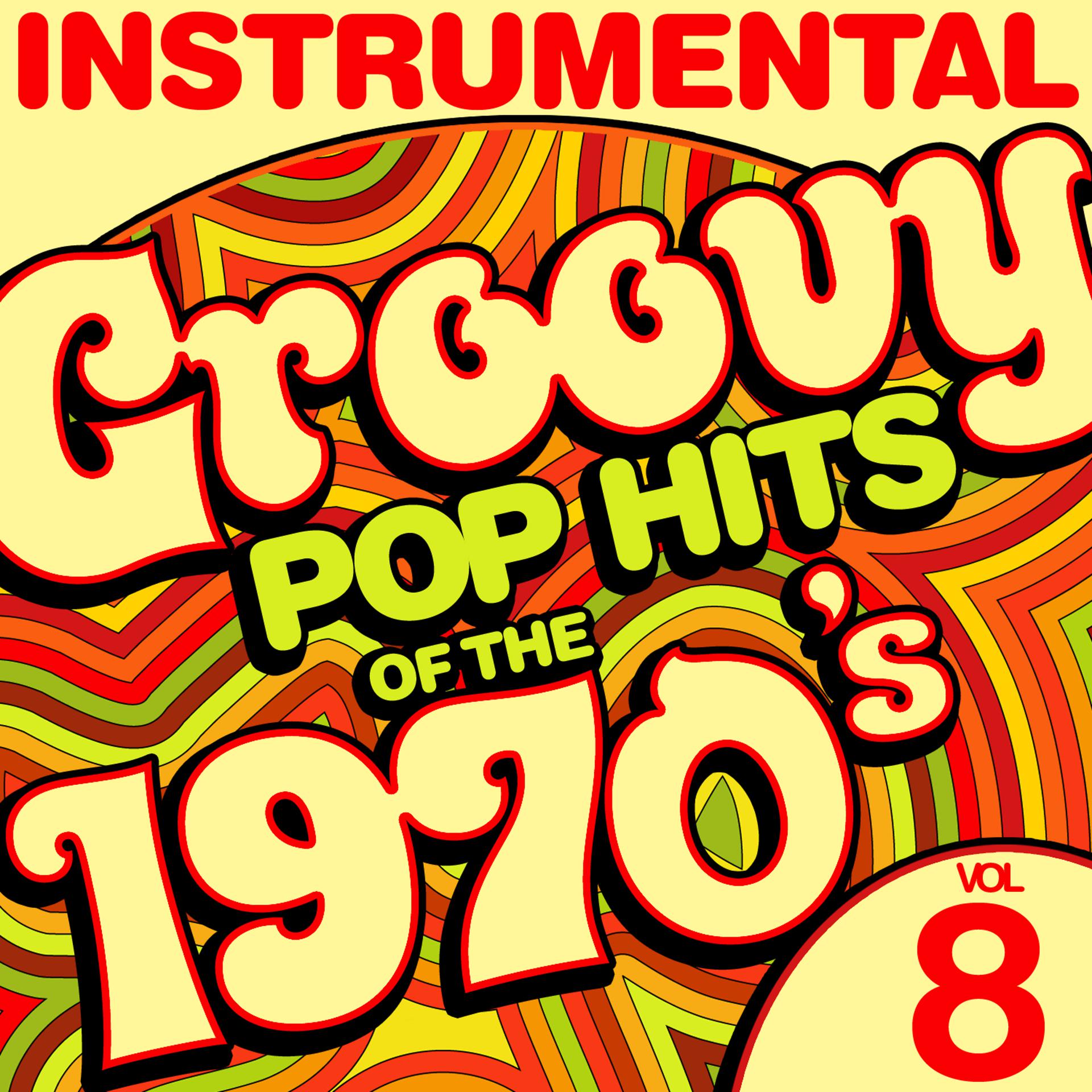 Постер альбома Instrumental Groovy Pop Hits of the 1970's, Vol. 8