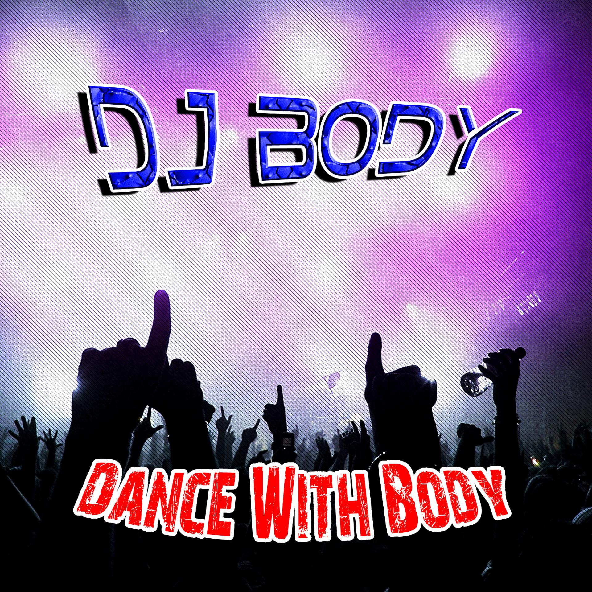Постер альбома Dance With Body