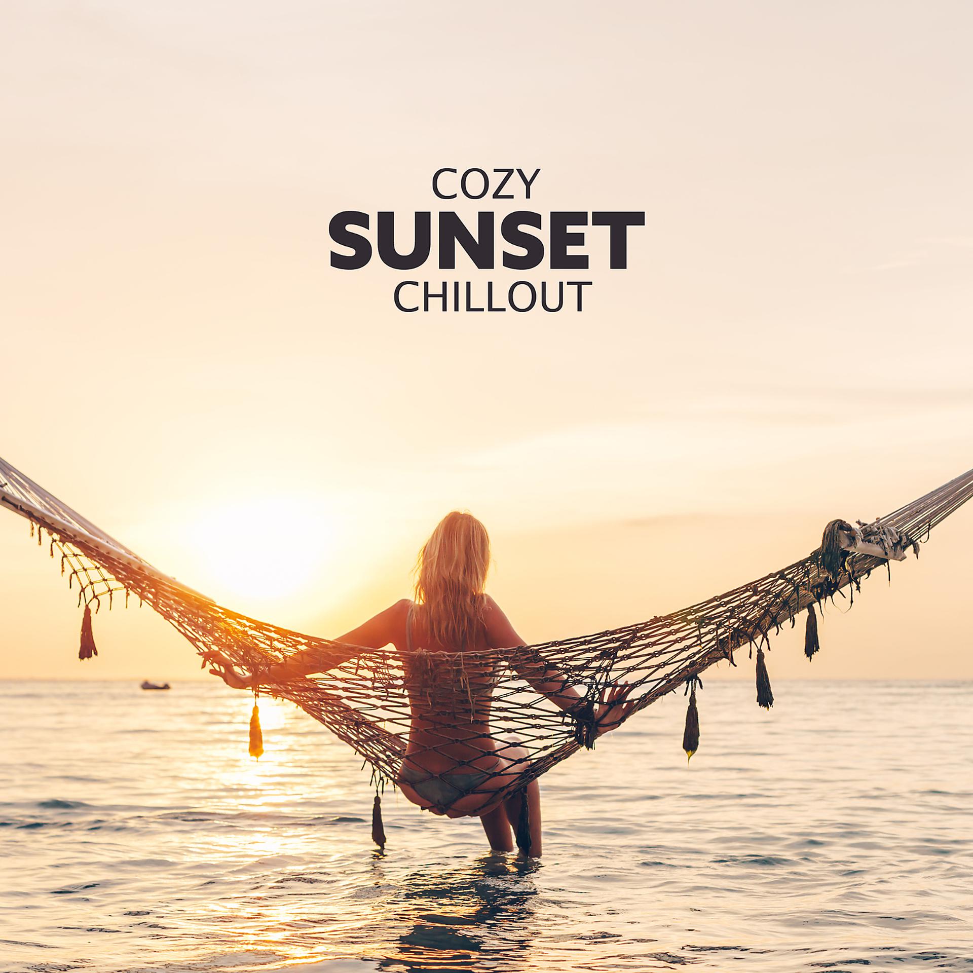 Постер альбома Cozy Sunset Chillout - Ambient Deep House Chill Lounge Music